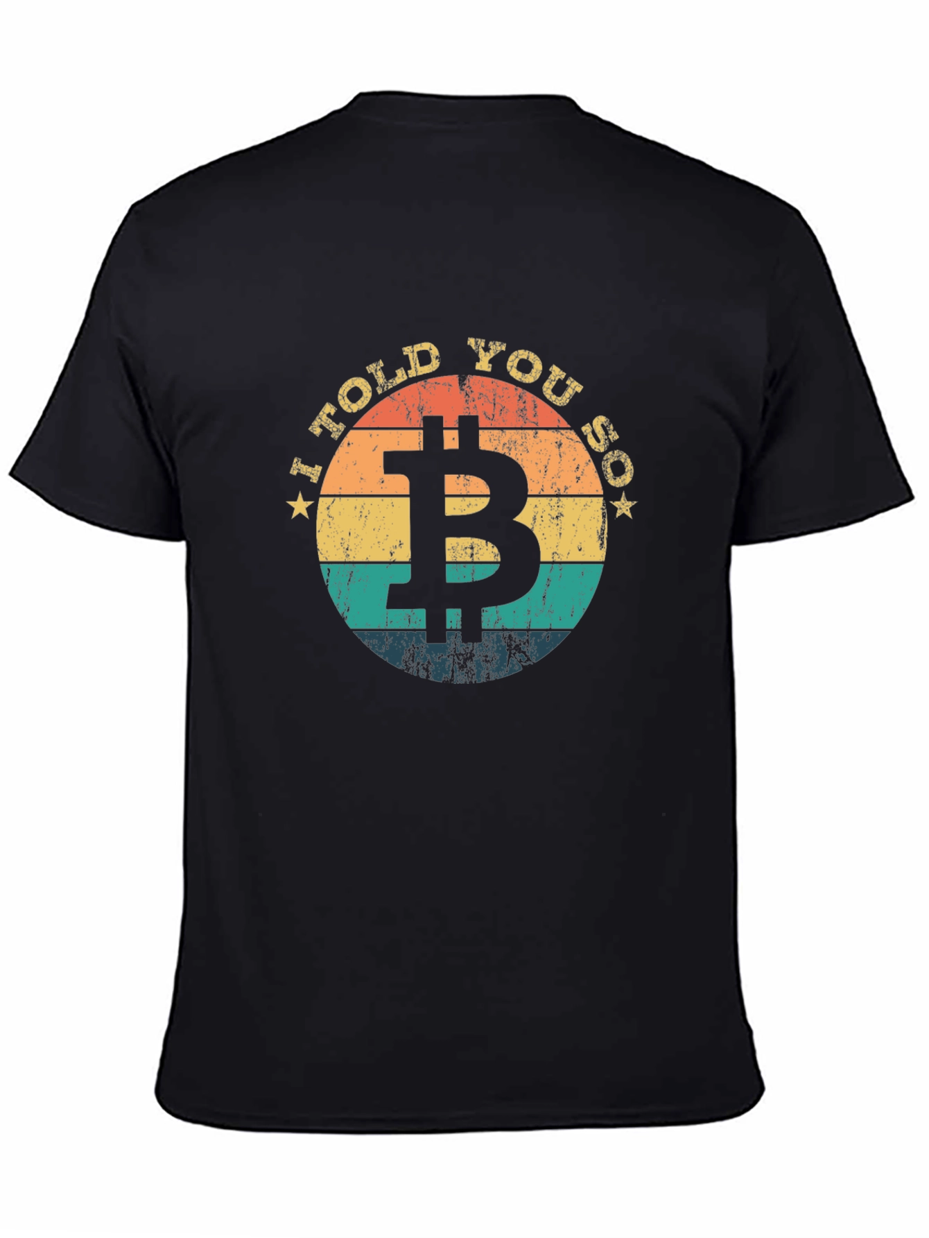 Bitcoin I Told You So Graphic T-Shirt
