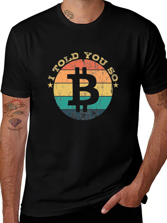 Bitcoin I Told You So Graphic T-Shirt