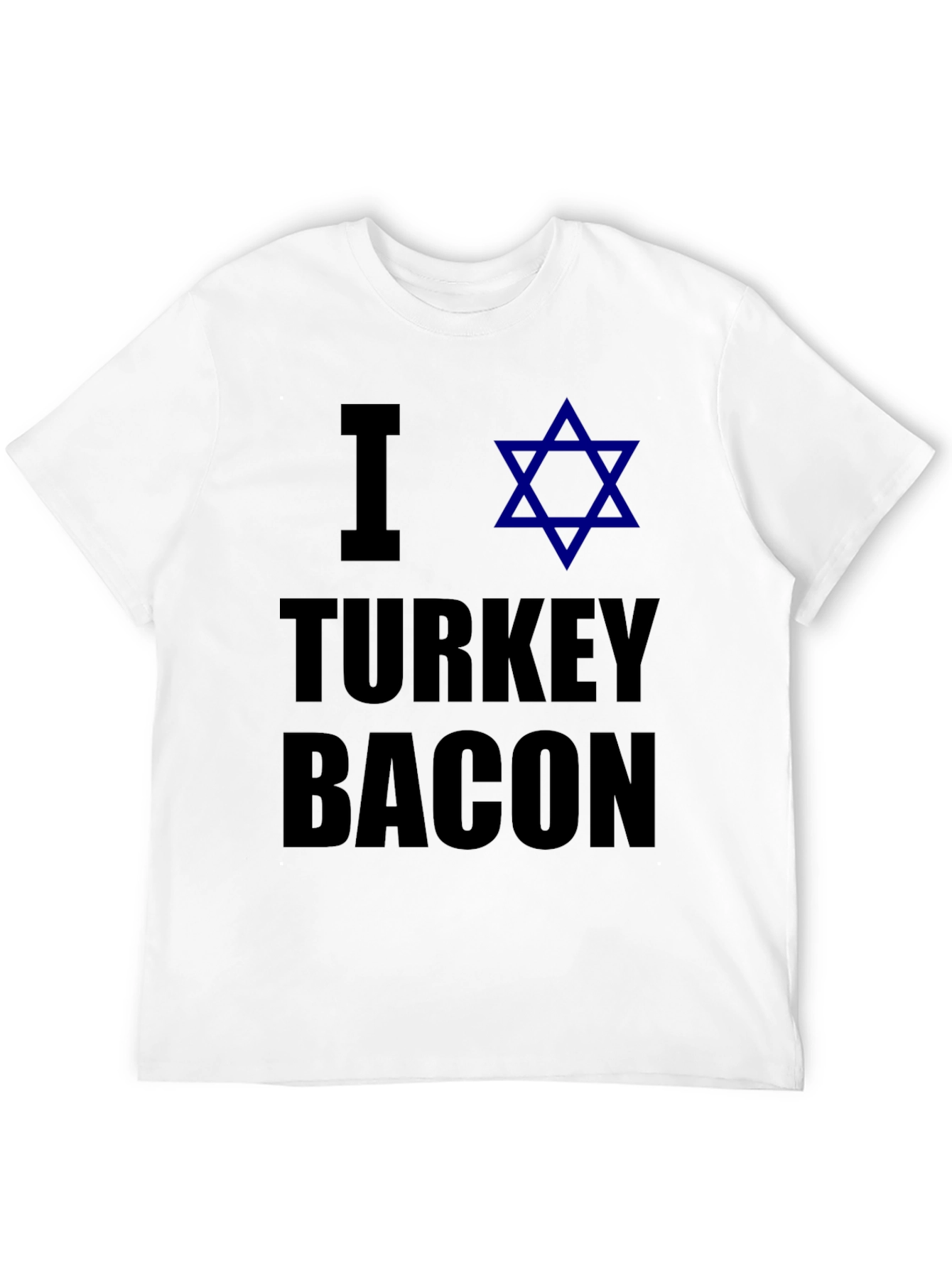 I Star of David Turkey Bacon T-Shirt