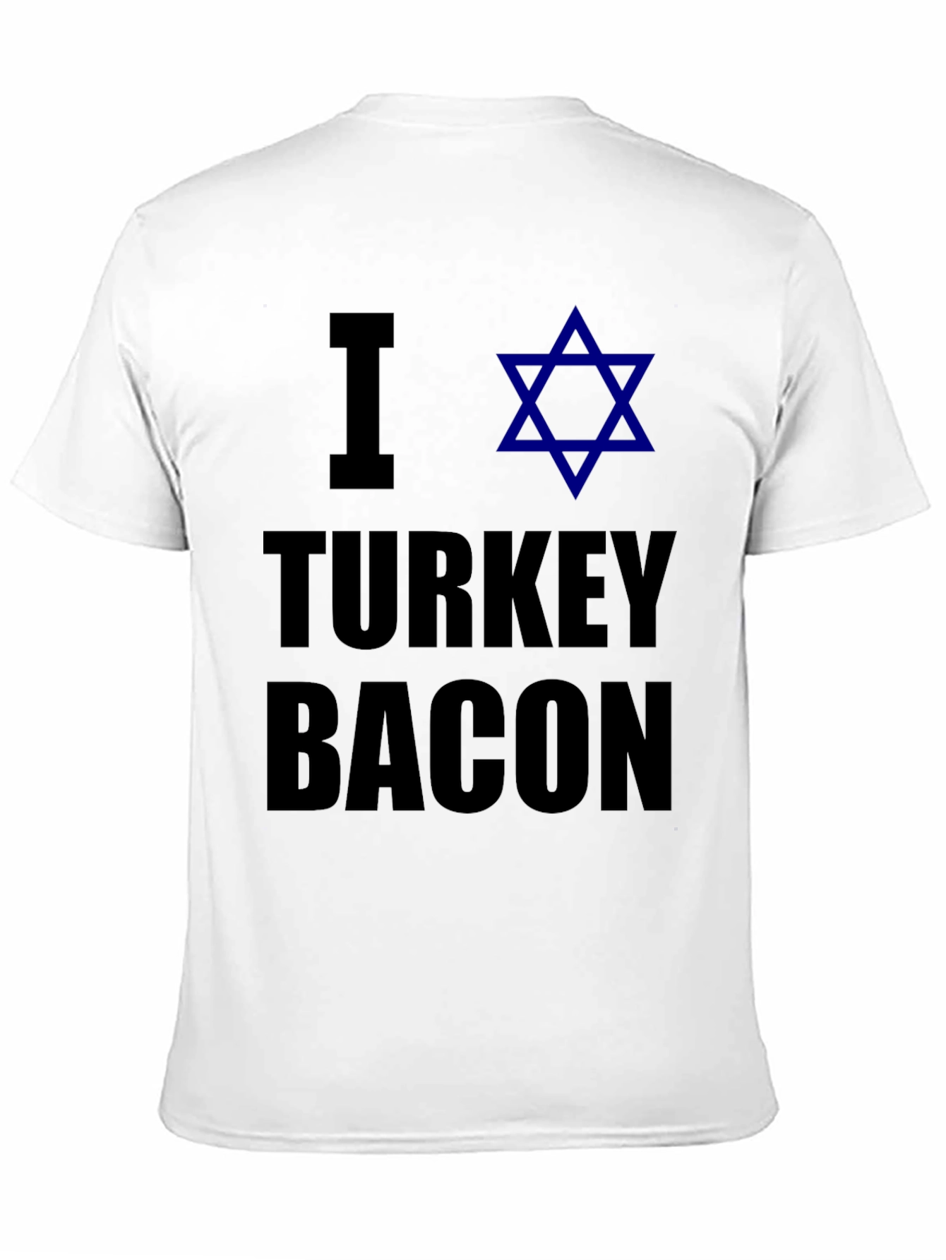 I Star of David Turkey Bacon T-Shirt