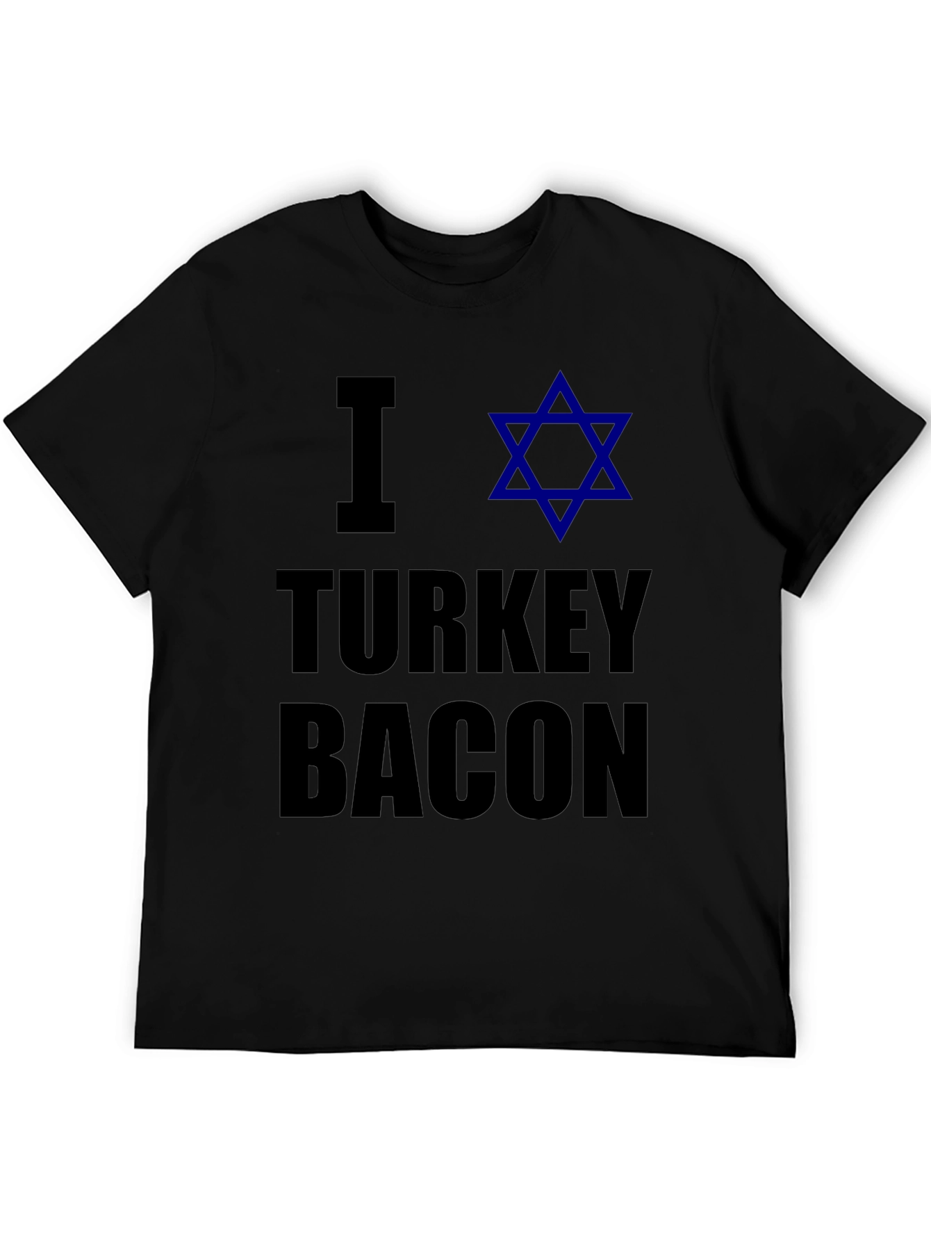 I Star of David Turkey Bacon T-Shirt
