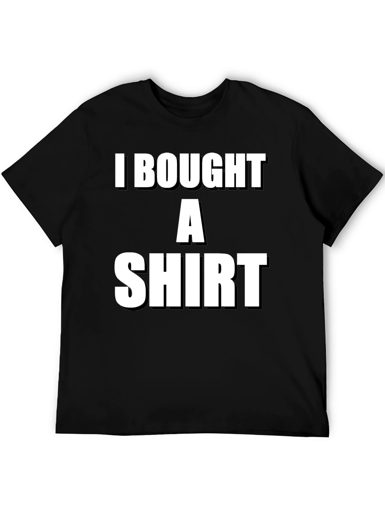 Funny I Bought A Shirt Graphic Tee