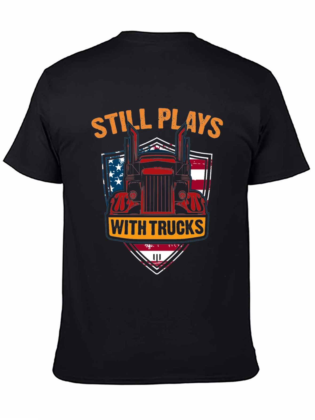 Still Plays With Trucks T-Shirt