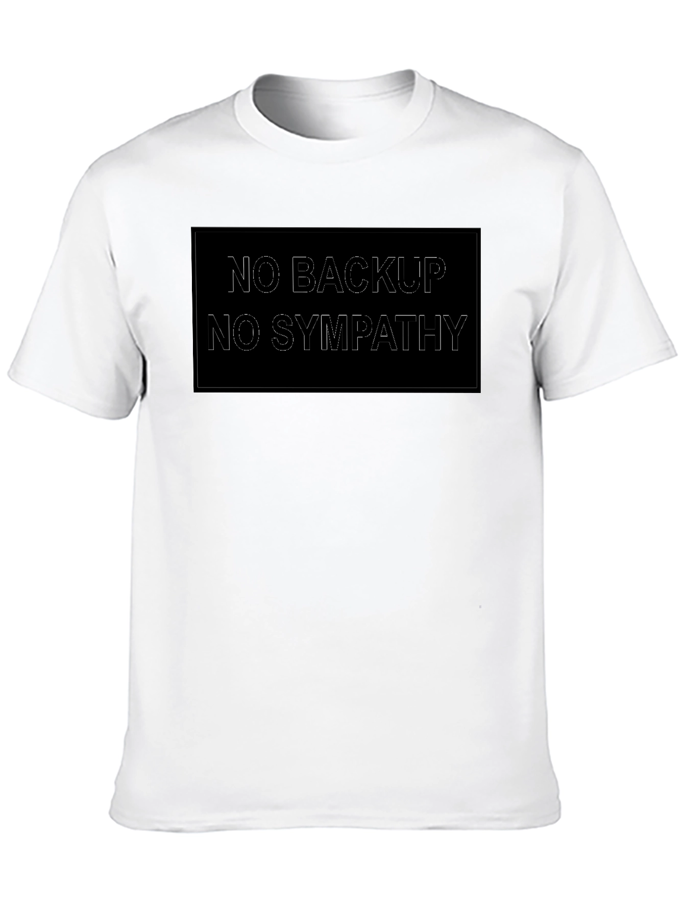 No Backup No Sympathy Black Graphic Tee