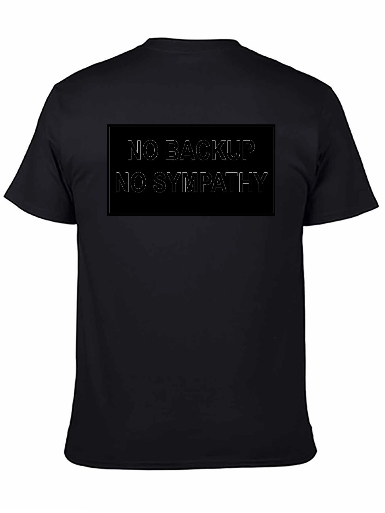 No Backup No Sympathy Black Graphic Tee