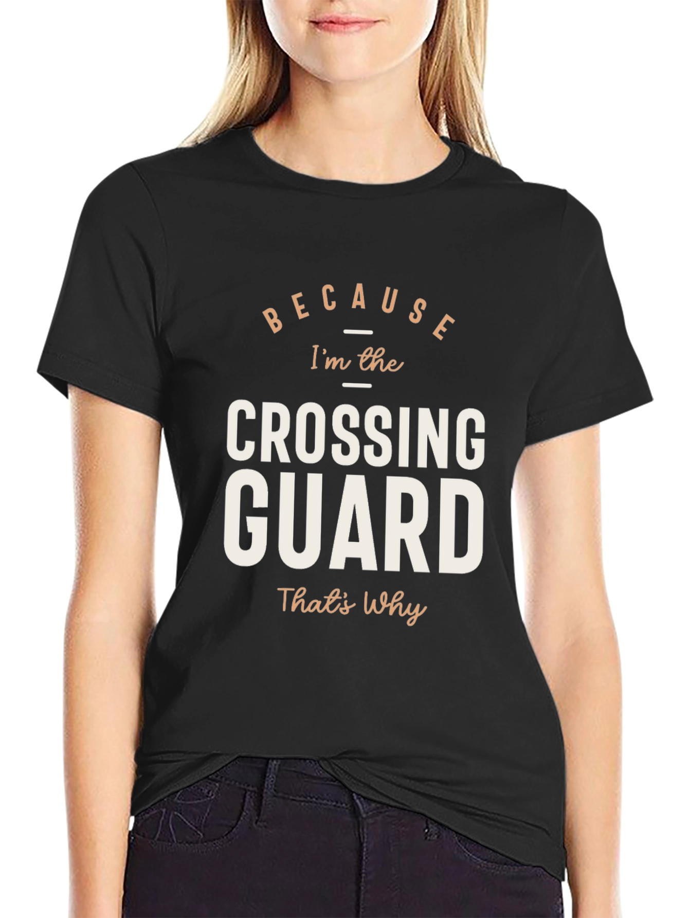Because Crossing Guard T-Shirt