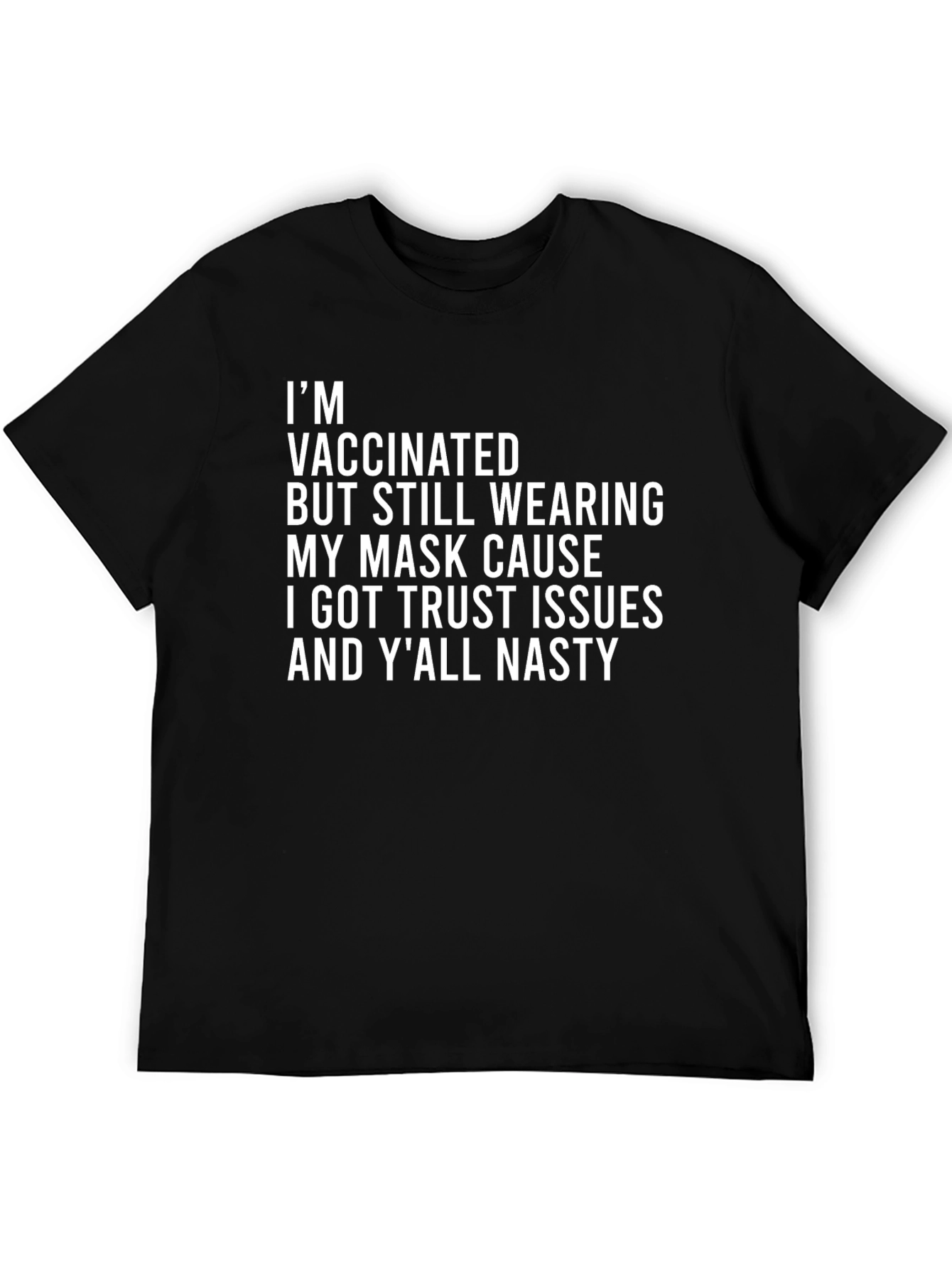 Vaccinated Trust Issues Graphic Tee