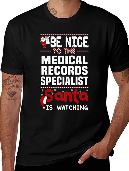 Be Nice Medical Records Specialist Santa Watching T-Shirt