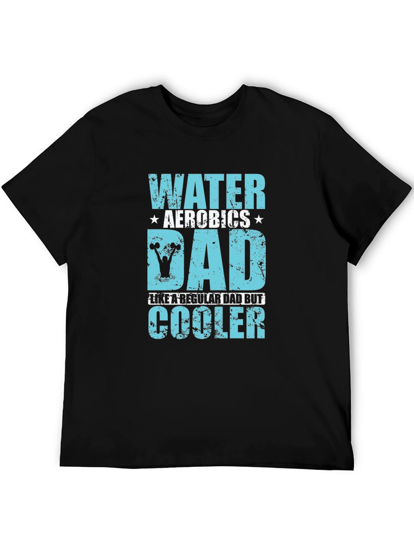 Water Aerobics Dad Graphic T-Shirt - Cooler Than Regular!