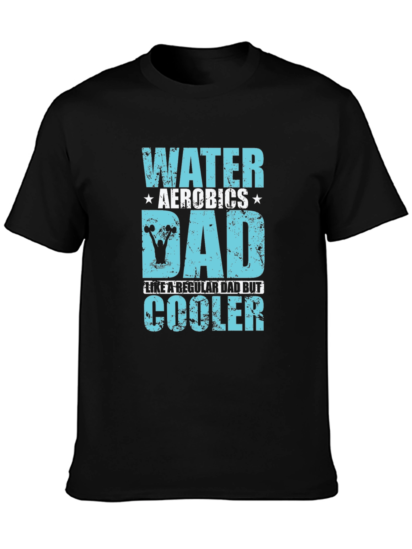Water Aerobics Dad Graphic T-Shirt - Cooler Than Regular!