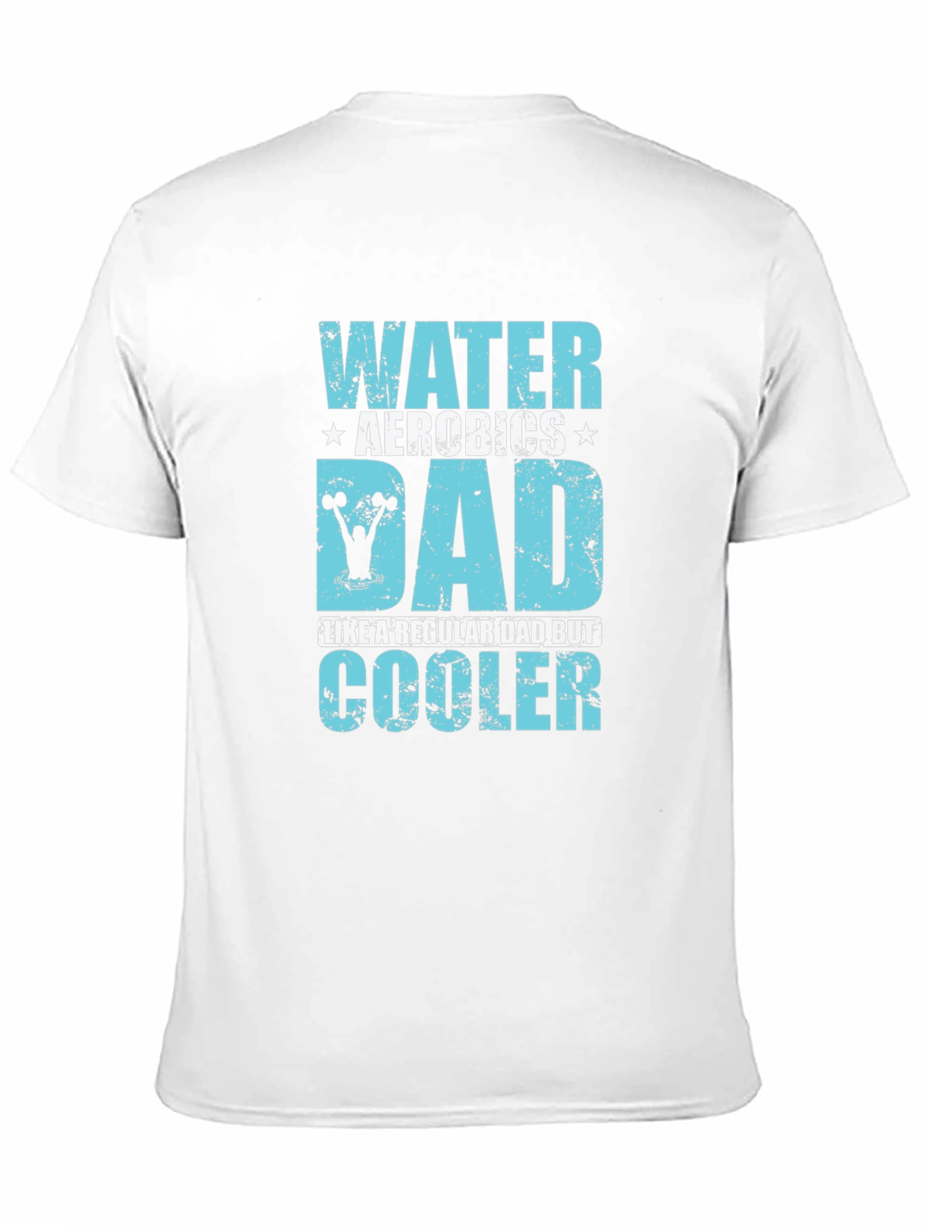 Water Aerobics Dad Graphic T-Shirt - Cooler Than Regular!