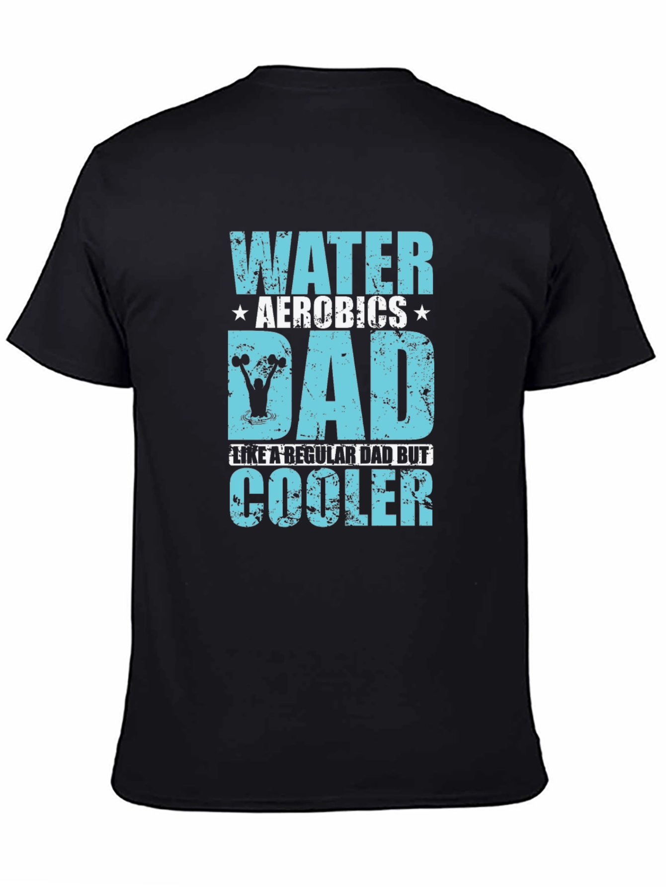 Water Aerobics Dad Graphic T-Shirt - Cooler Than Regular!
