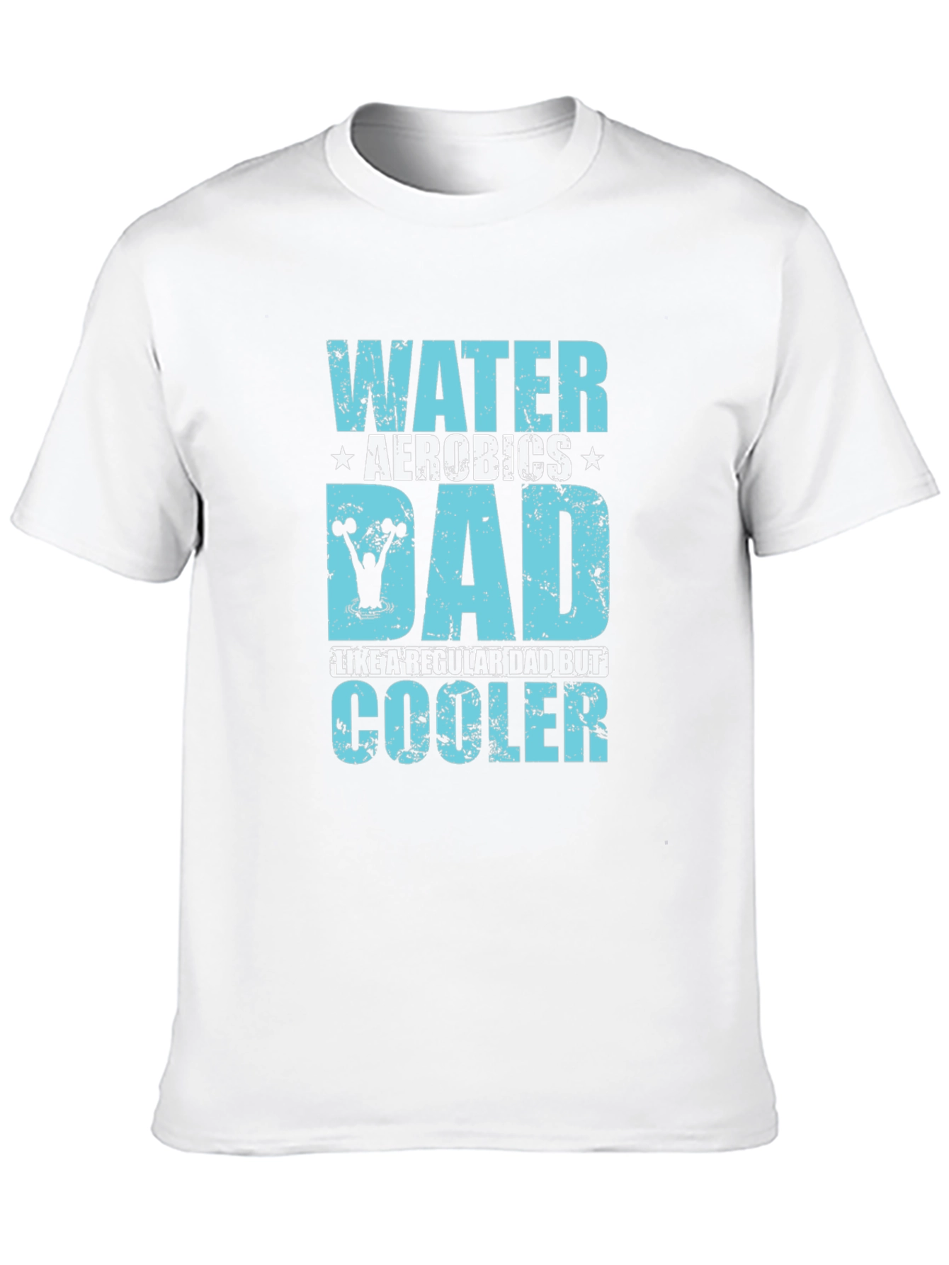 Water Aerobics Dad Graphic T-Shirt - Cooler Than Regular!