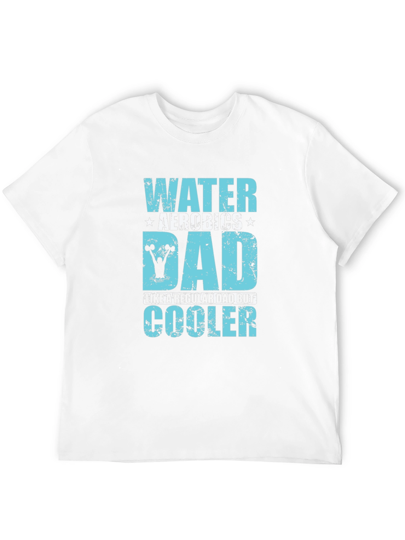 Water Aerobics Dad Graphic T-Shirt - Cooler Than Regular!