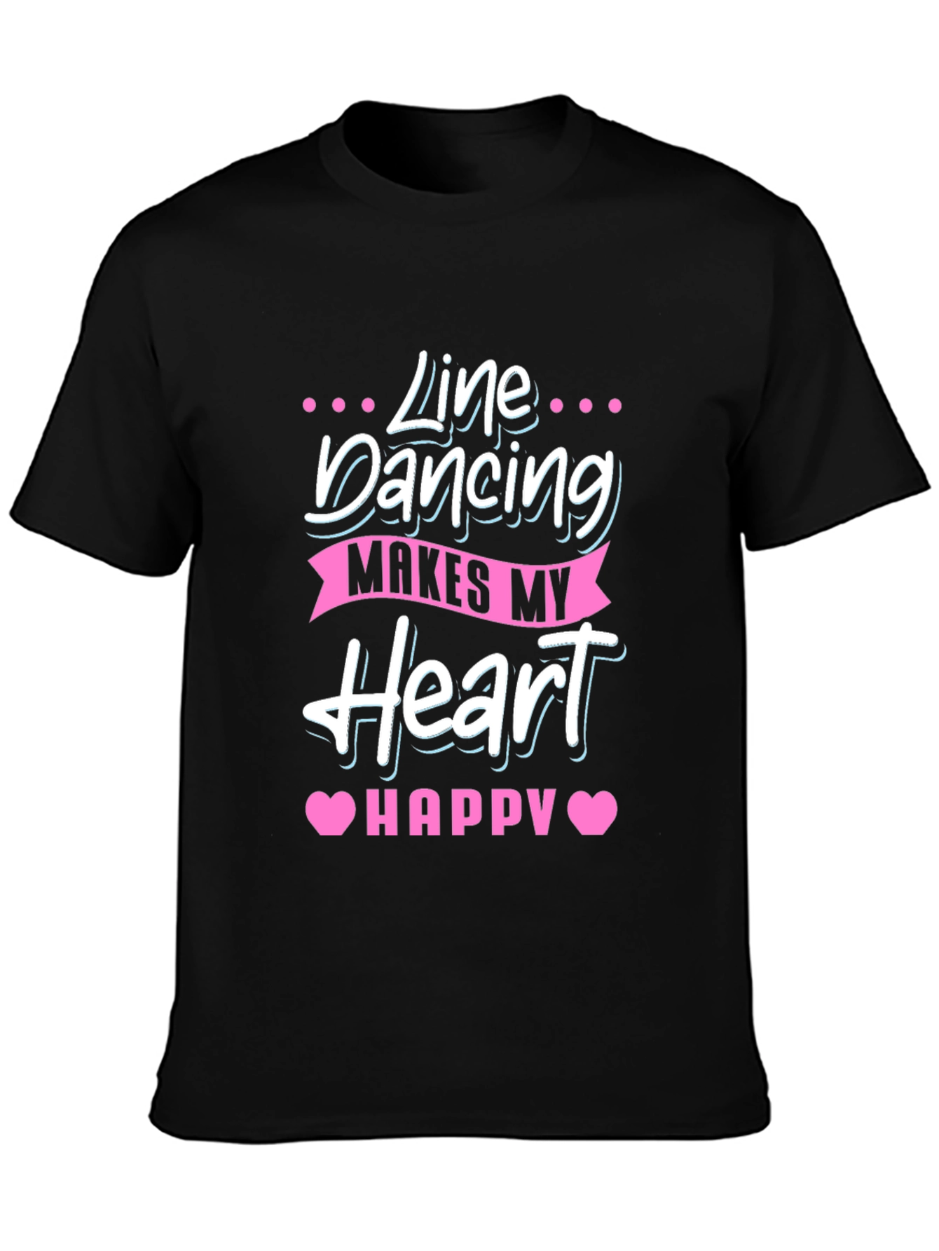 Line Dancing Makes My Heart Happy Black T-Shirt