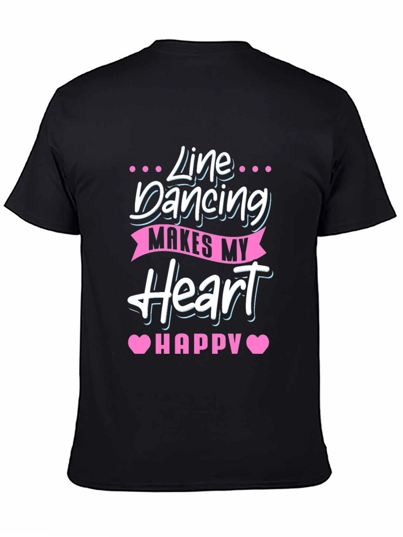 Line Dancing Makes My Heart Happy Black T-Shirt