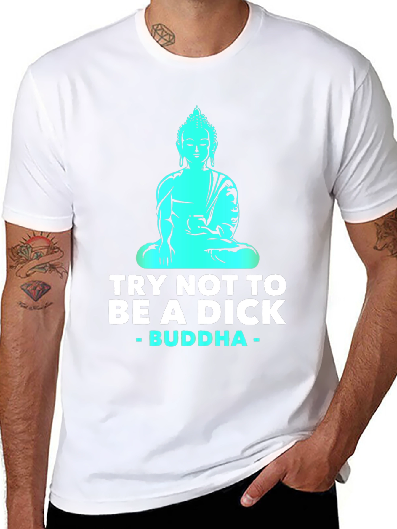Try Not To Be A Dick Buddha T-Shirt