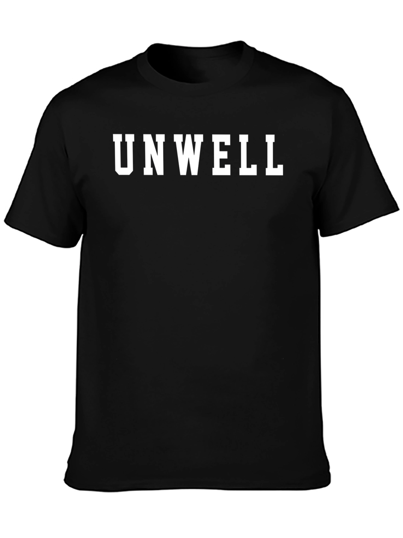 Unwell Graphic T-Shirt - Trendy Slogan Tee