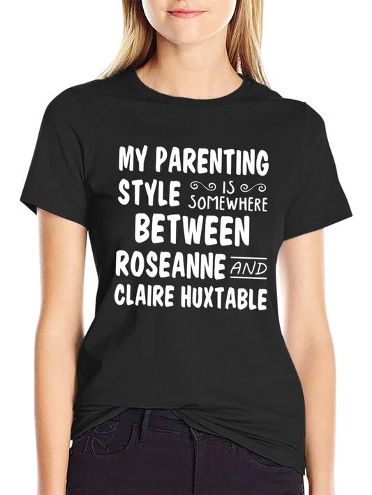 My Parenting Style T-Shirt
