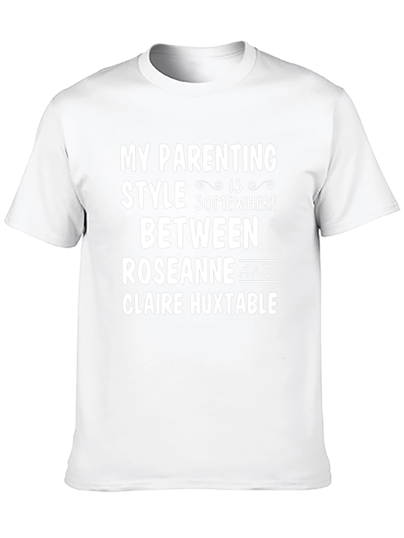 My Parenting Style T-Shirt