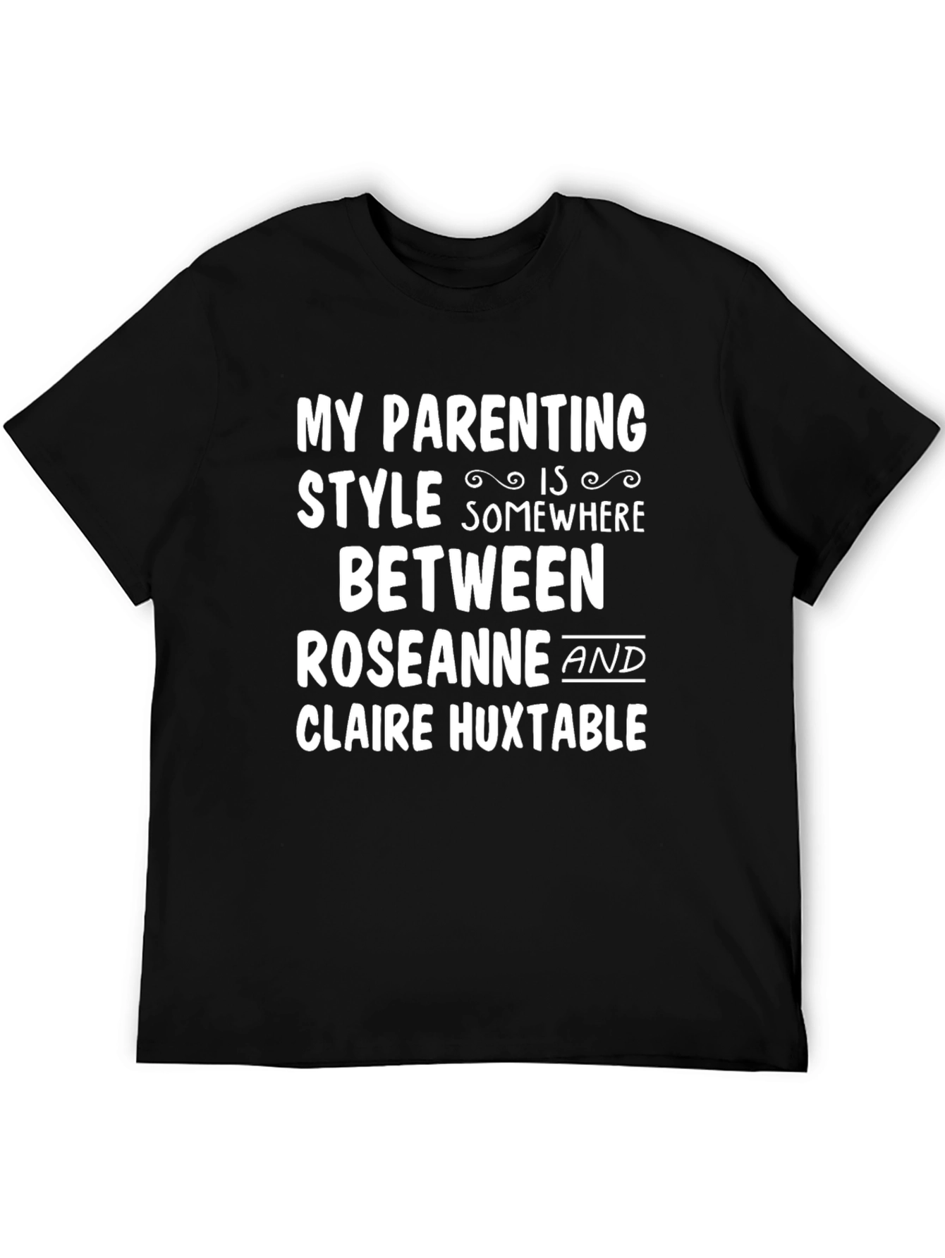 My Parenting Style T-Shirt