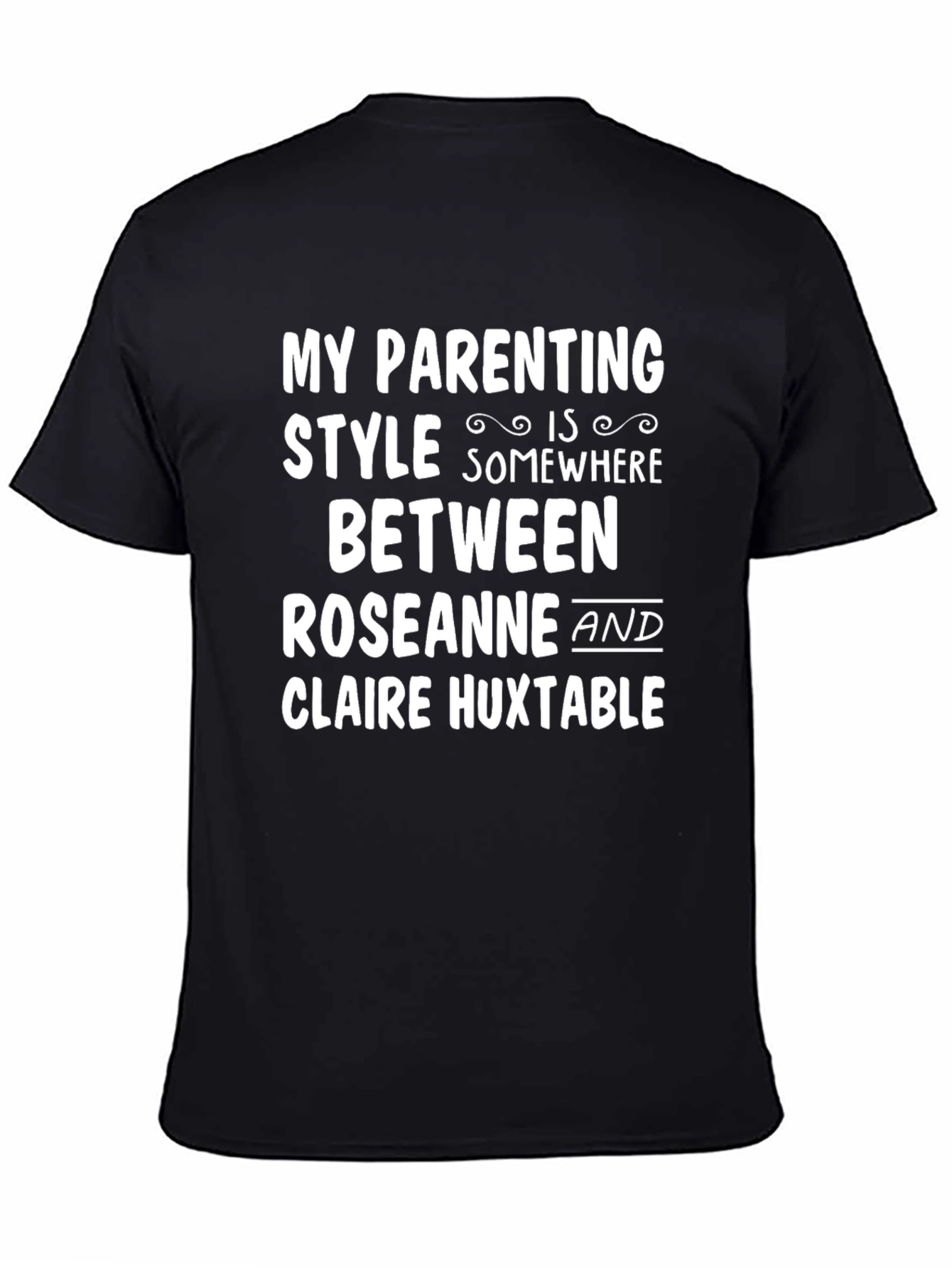 My Parenting Style T-Shirt