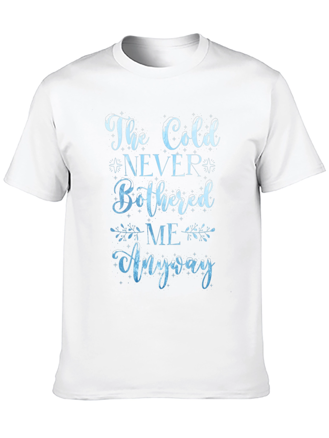The Cold Never Bothered Me Anyway Graphic Tee