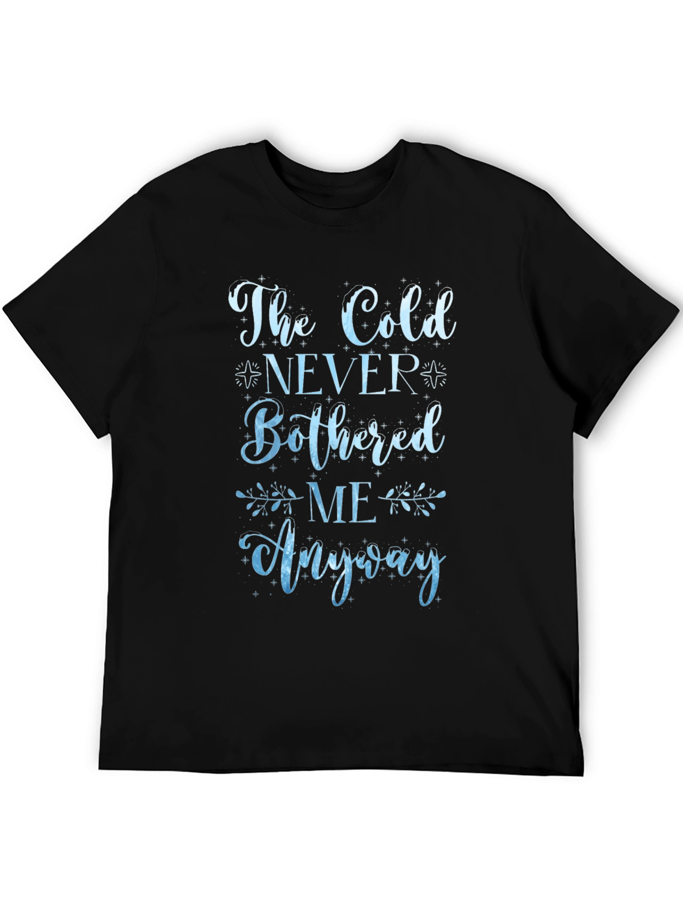 The Cold Never Bothered Me Anyway Graphic Tee