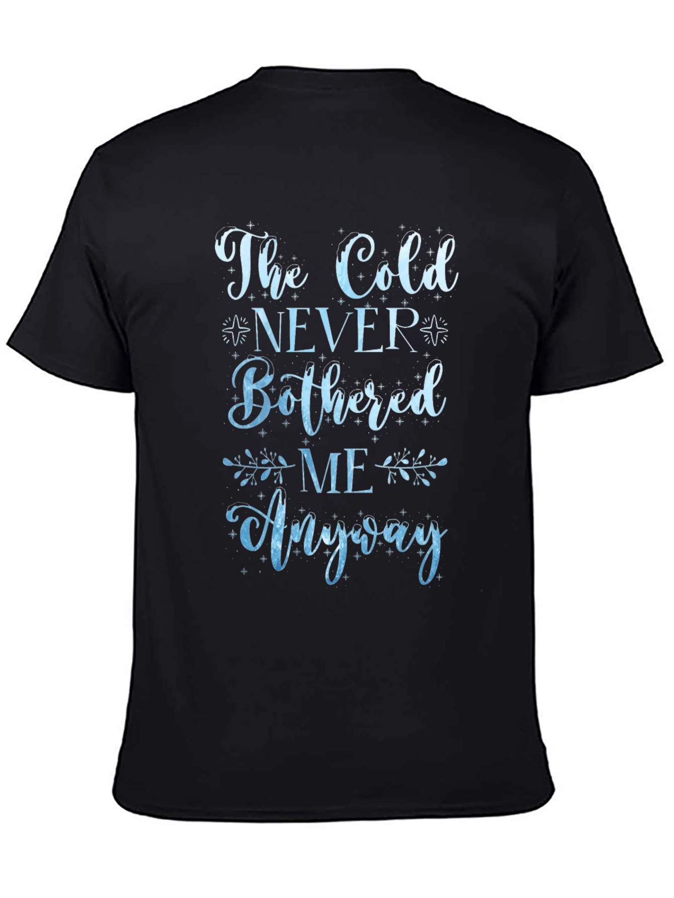 The Cold Never Bothered Me Anyway Graphic Tee