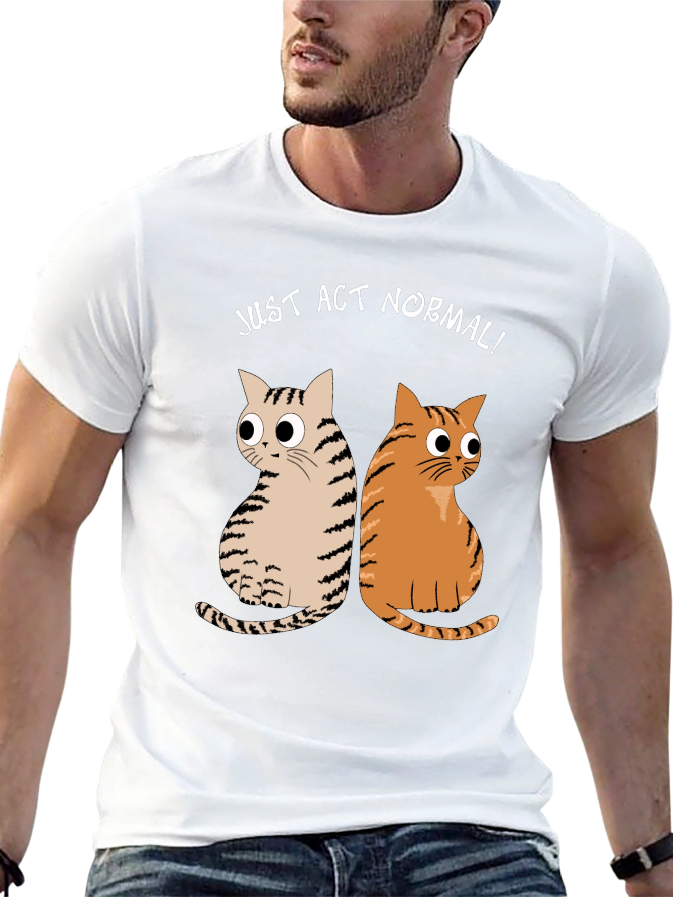 Just Act Normal! Cat Graphic T-Shirt