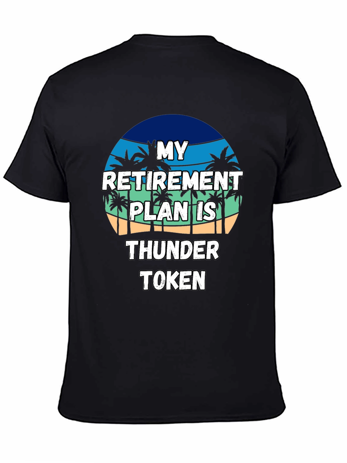 Retirement Plan Thunder Token Black T-Shirt