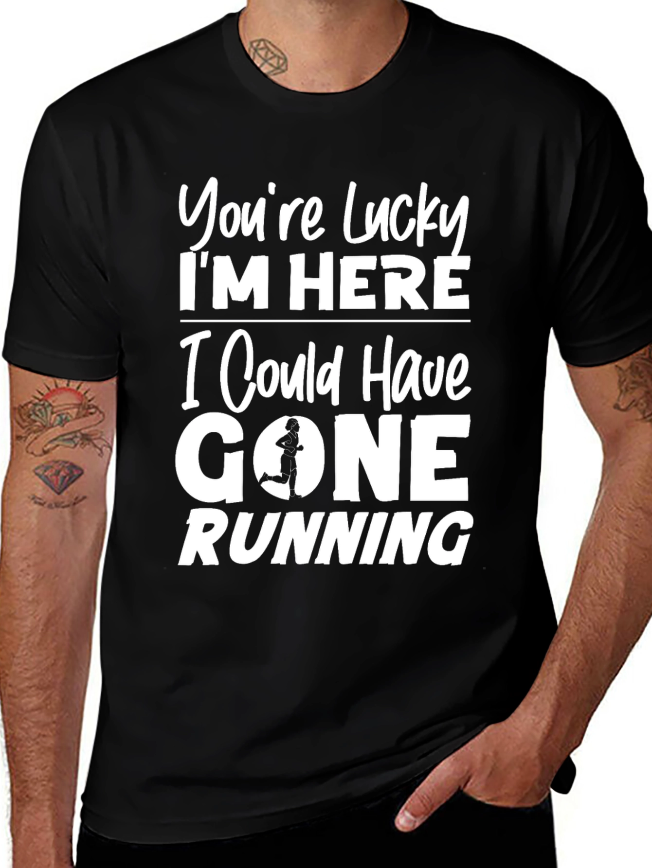 Funny Running T-Shirt - Youre Lucky Im Here