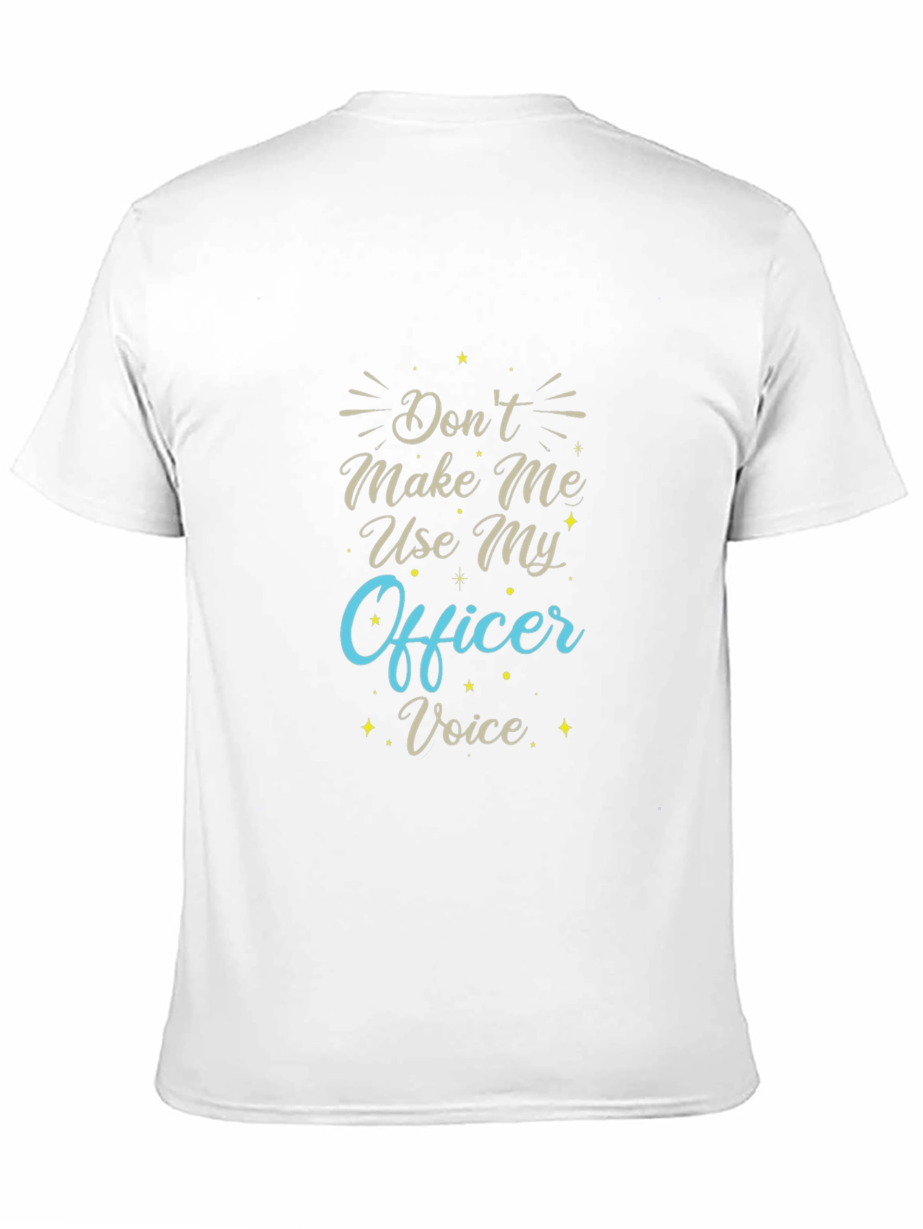 Funny Officer Voice T-Shirt - Police Gift