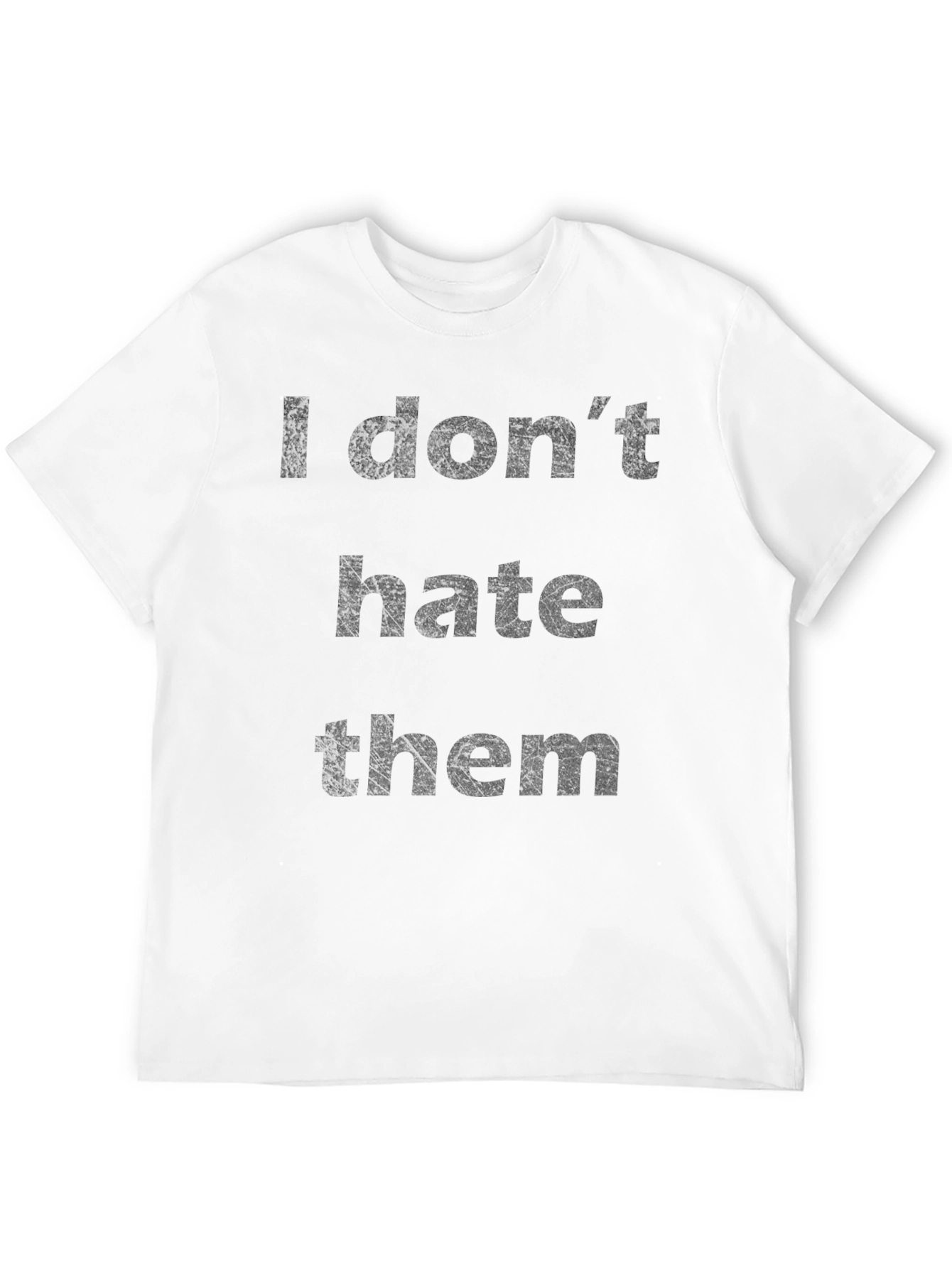 I Dont Hate Them Slogan T-Shirt - Black