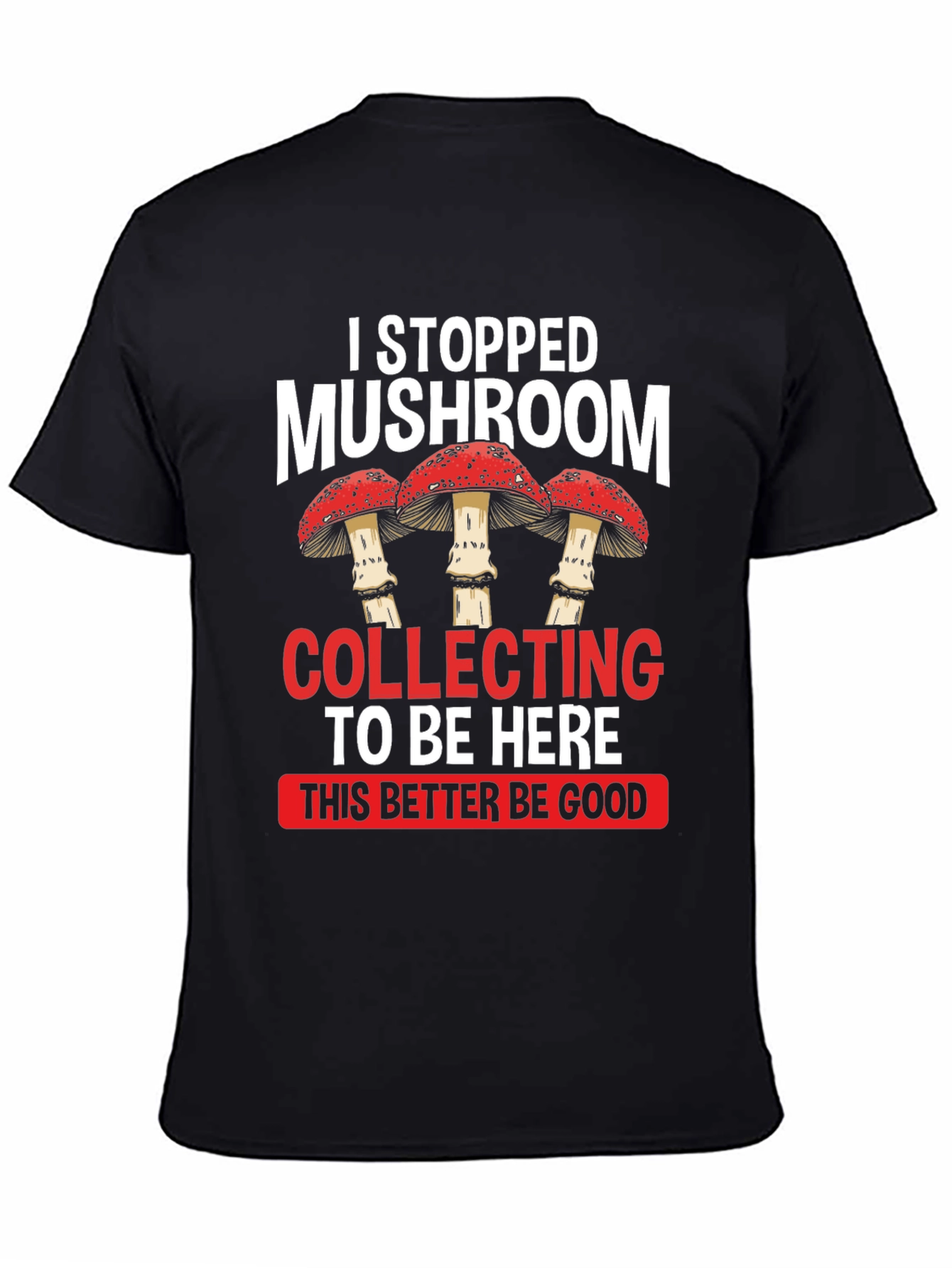 Mushroom Collecting Funny Graphic T-Shirt