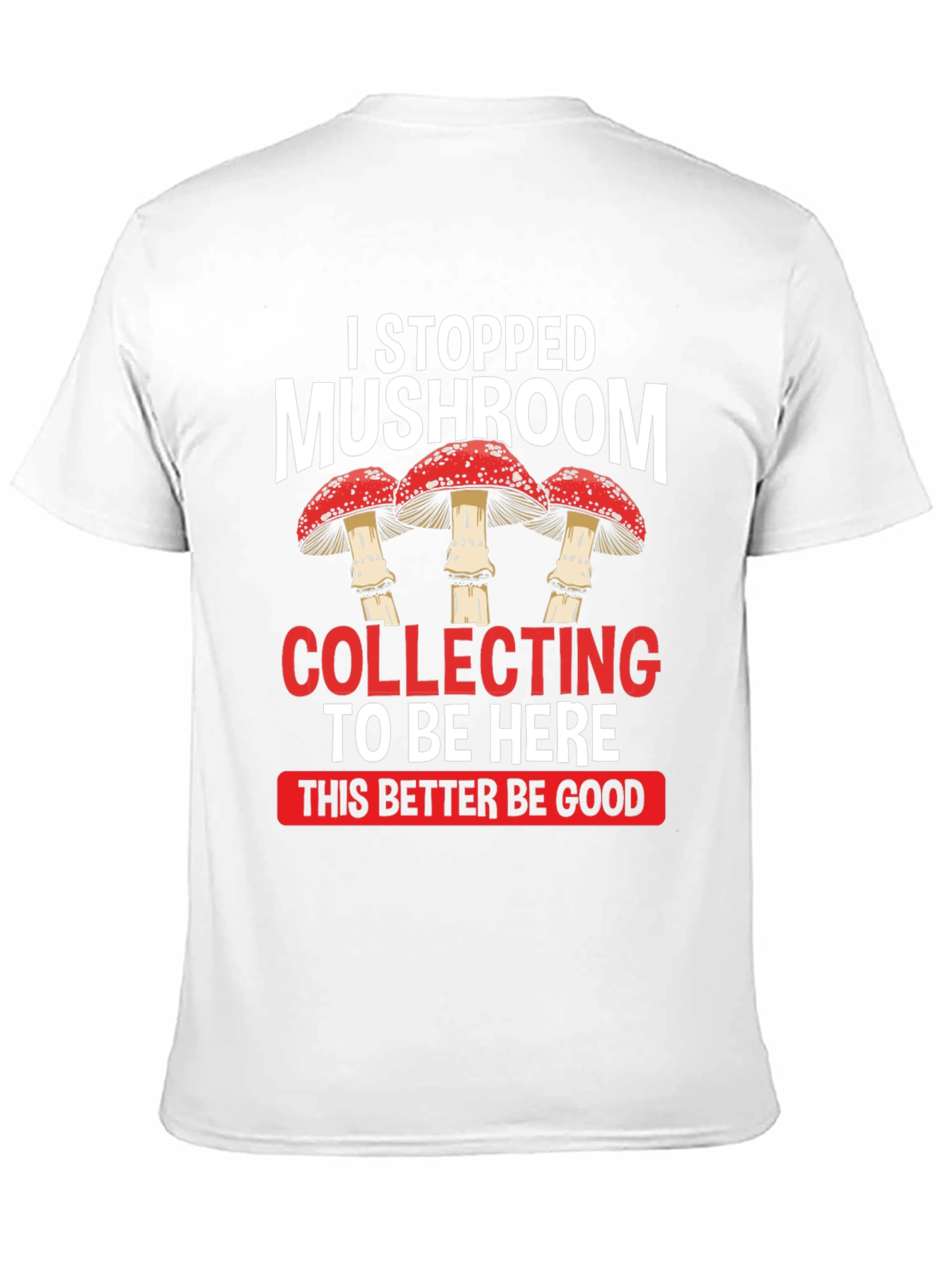 Mushroom Collecting Funny Graphic T-Shirt