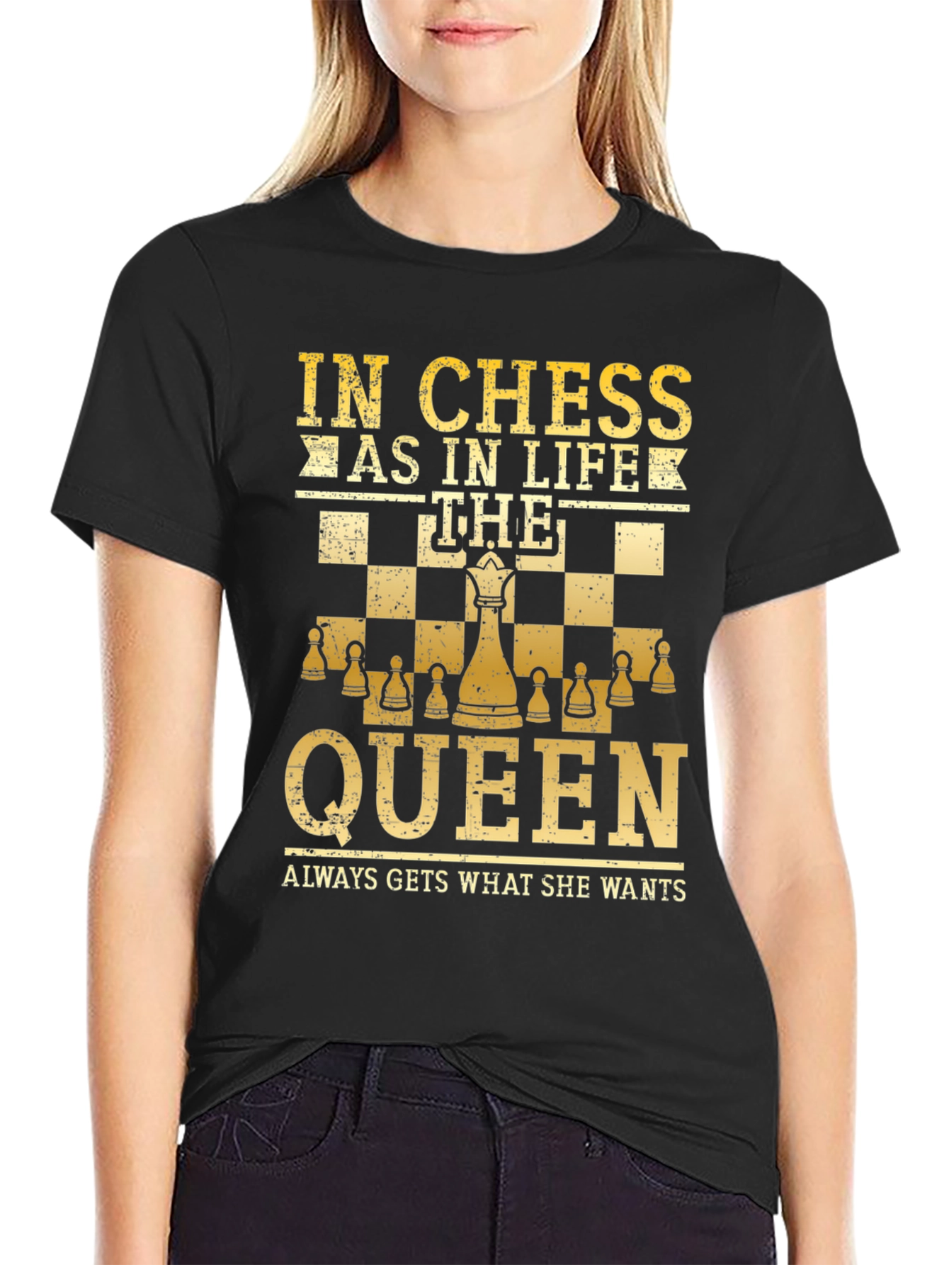 Chess Queen T-Shirt - In Chess As In Life