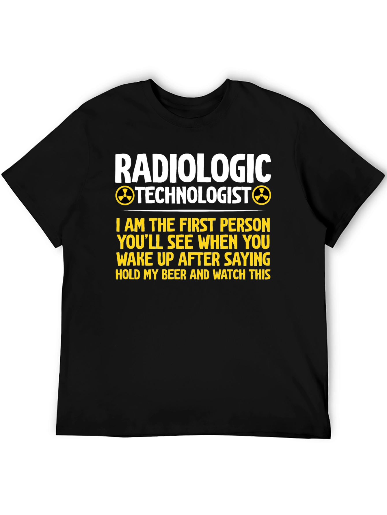 Radiologic Technologist T-Shirt Funny Medical Tee