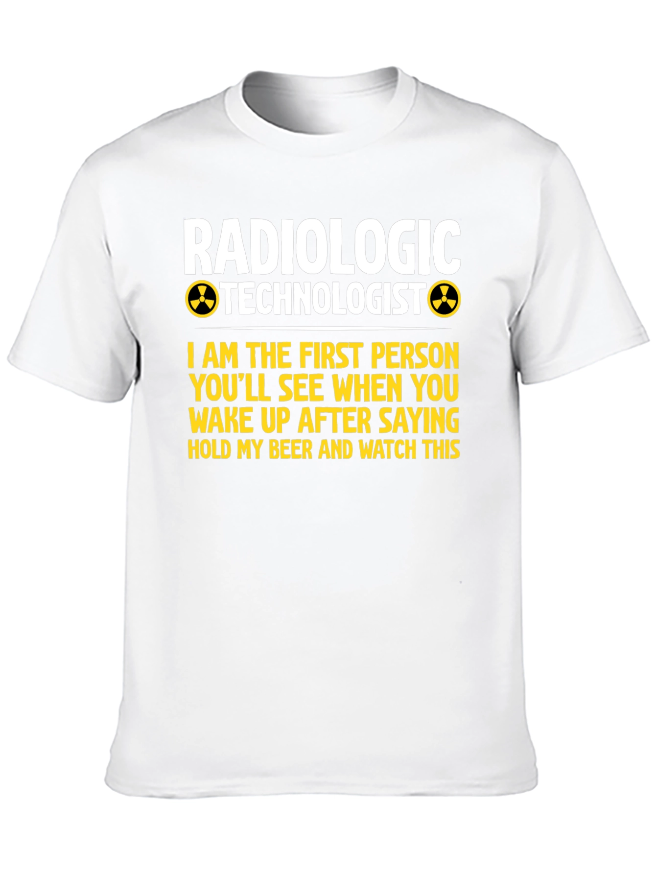 Radiologic Technologist T-Shirt Funny Medical Tee