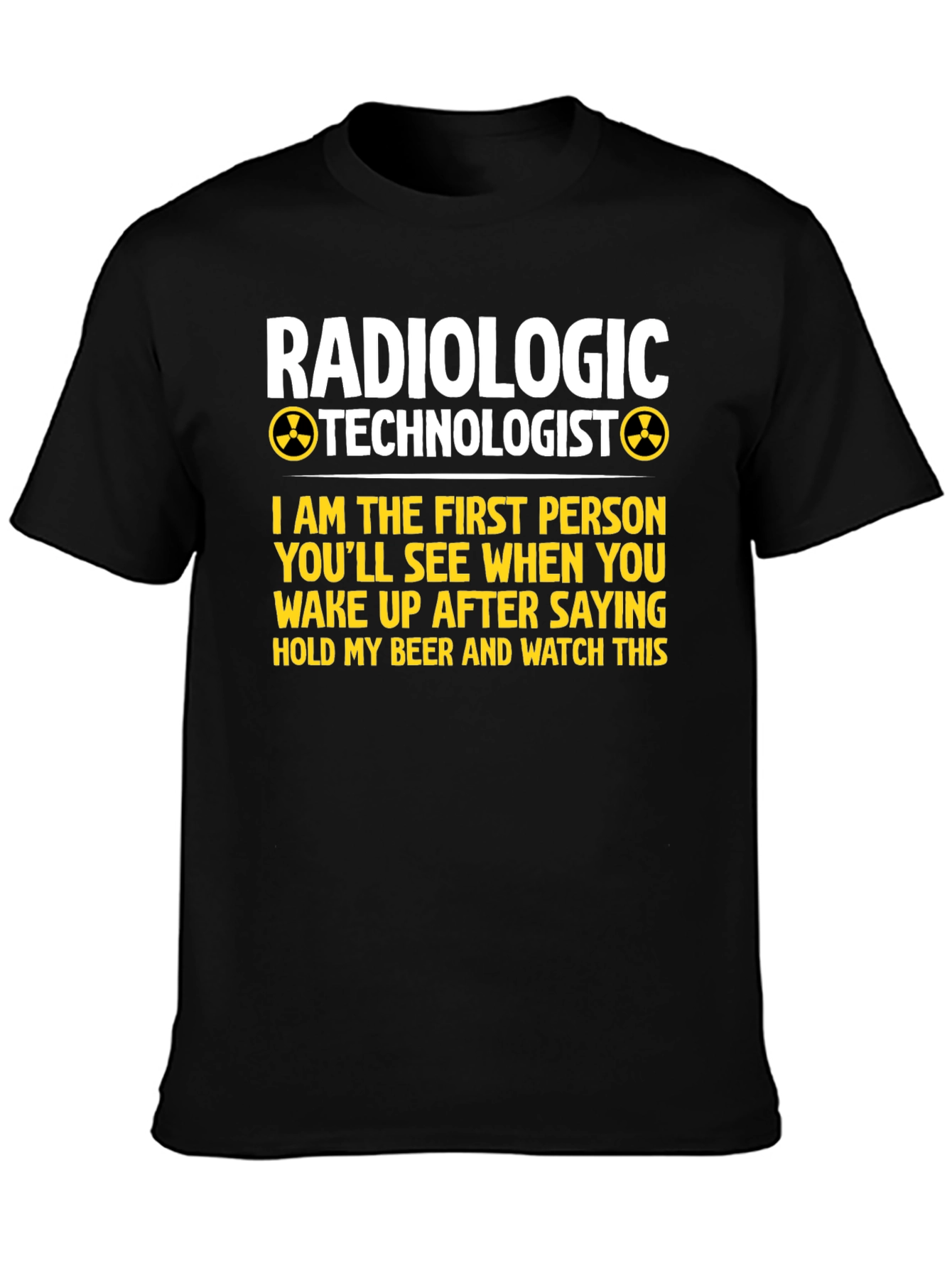 Radiologic Technologist T-Shirt Funny Medical Tee