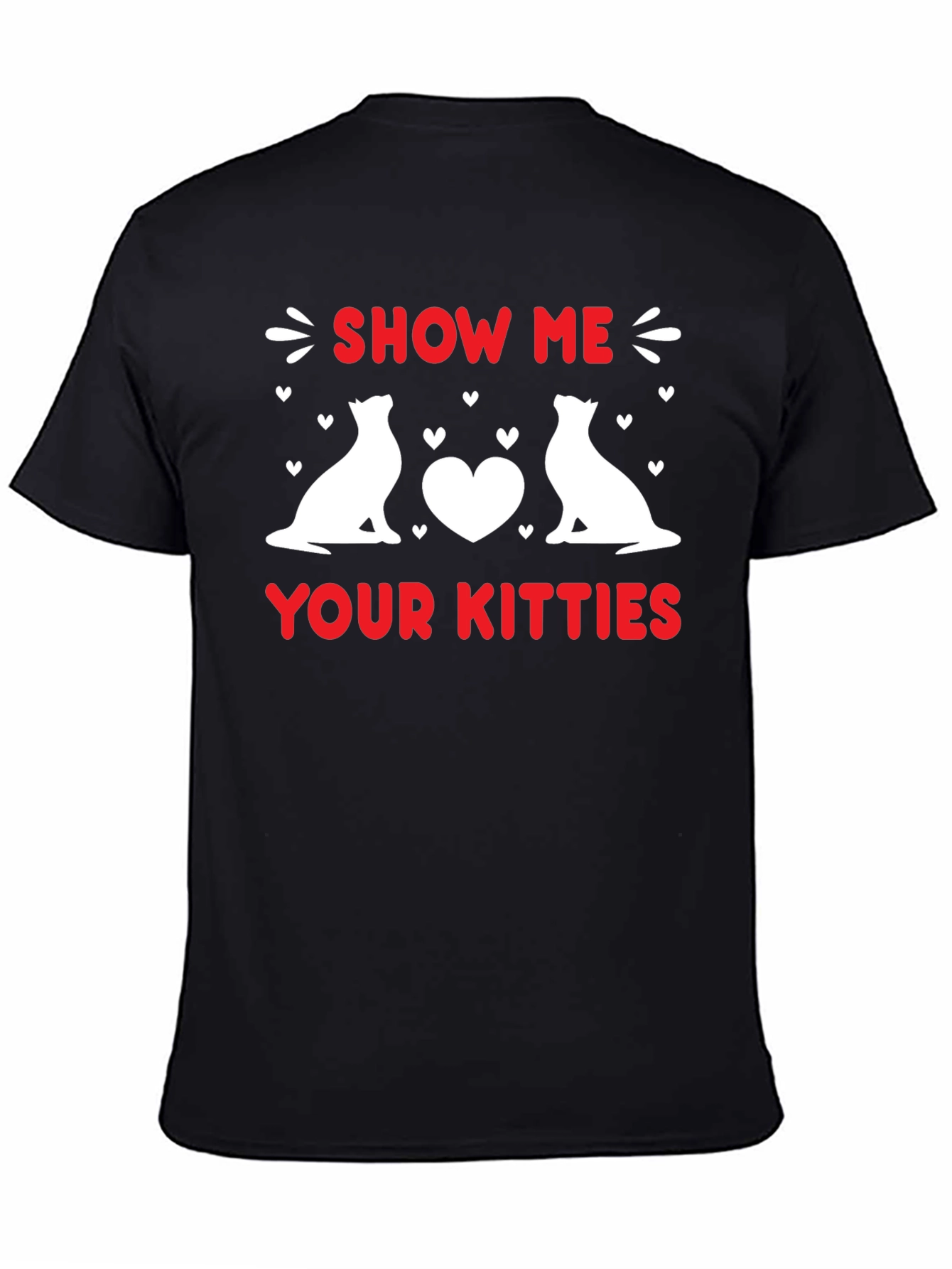Show Me Your Kitties T-Shirt