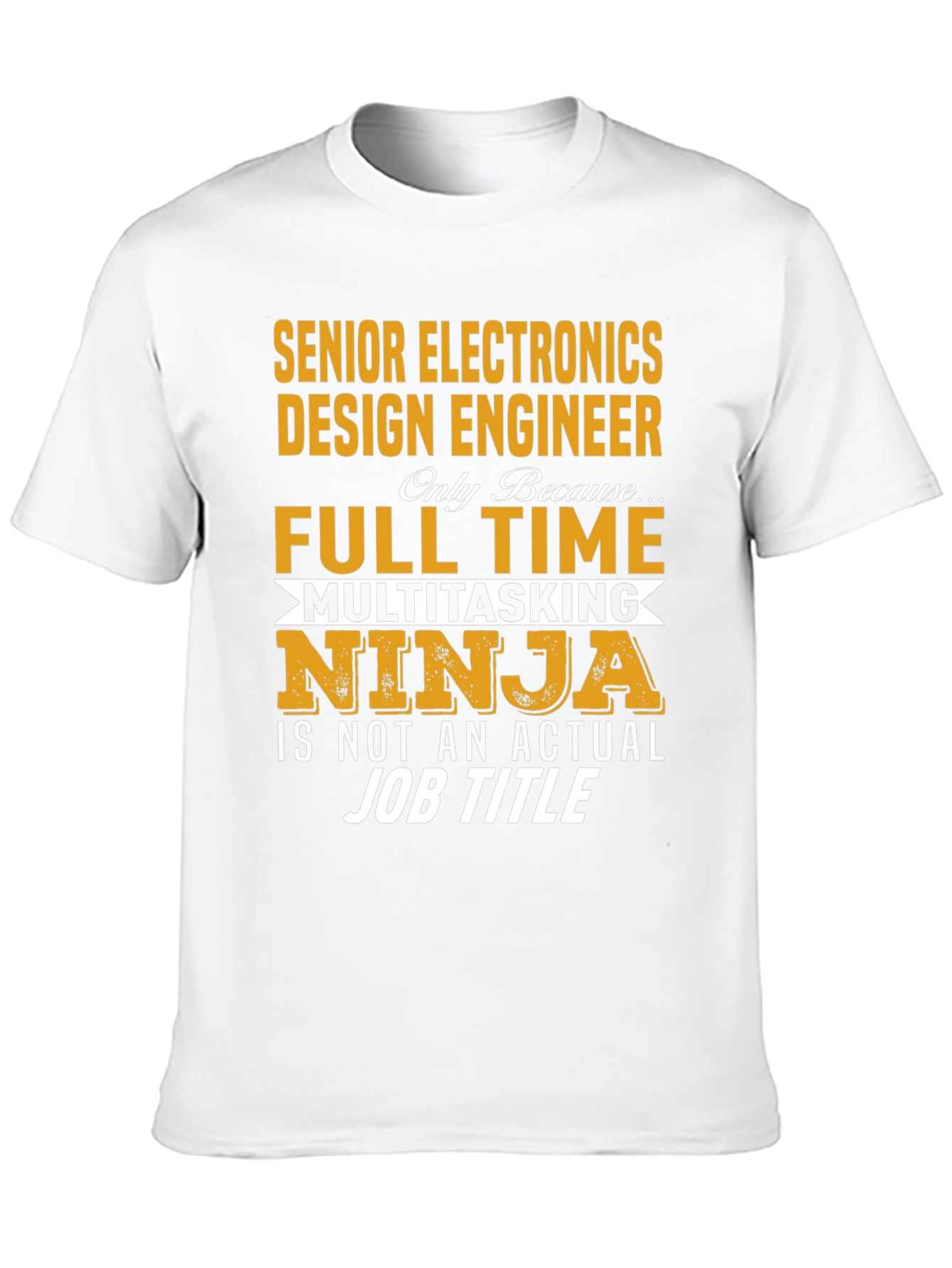 Senior Electronics Design Engineer T-Shirt