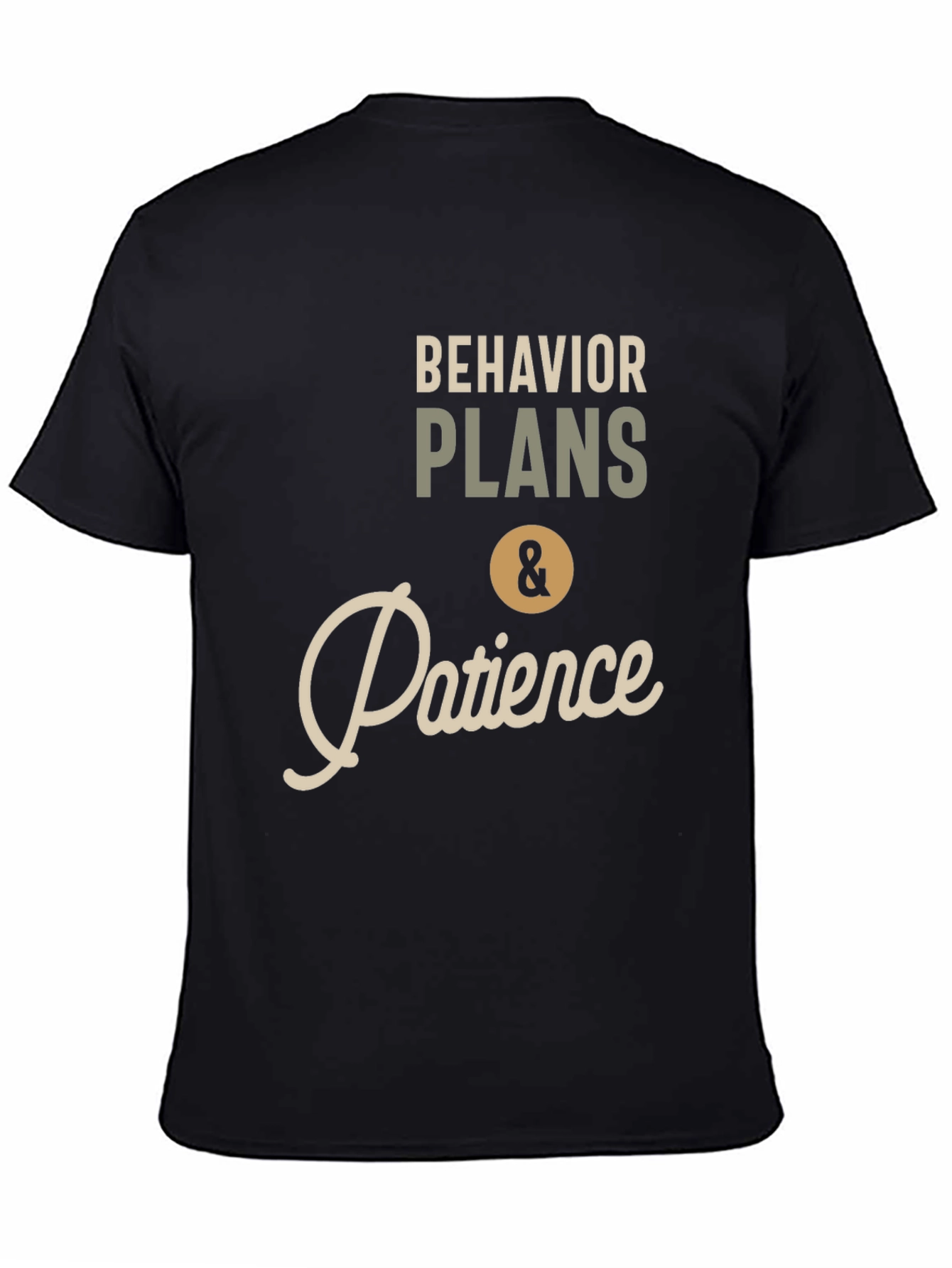 Behavior Plans & Patience Graphic T-Shirt