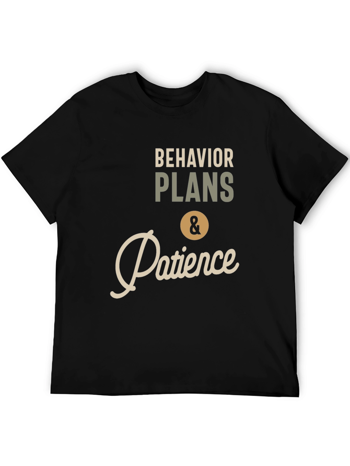 Behavior Plans & Patience Graphic T-Shirt