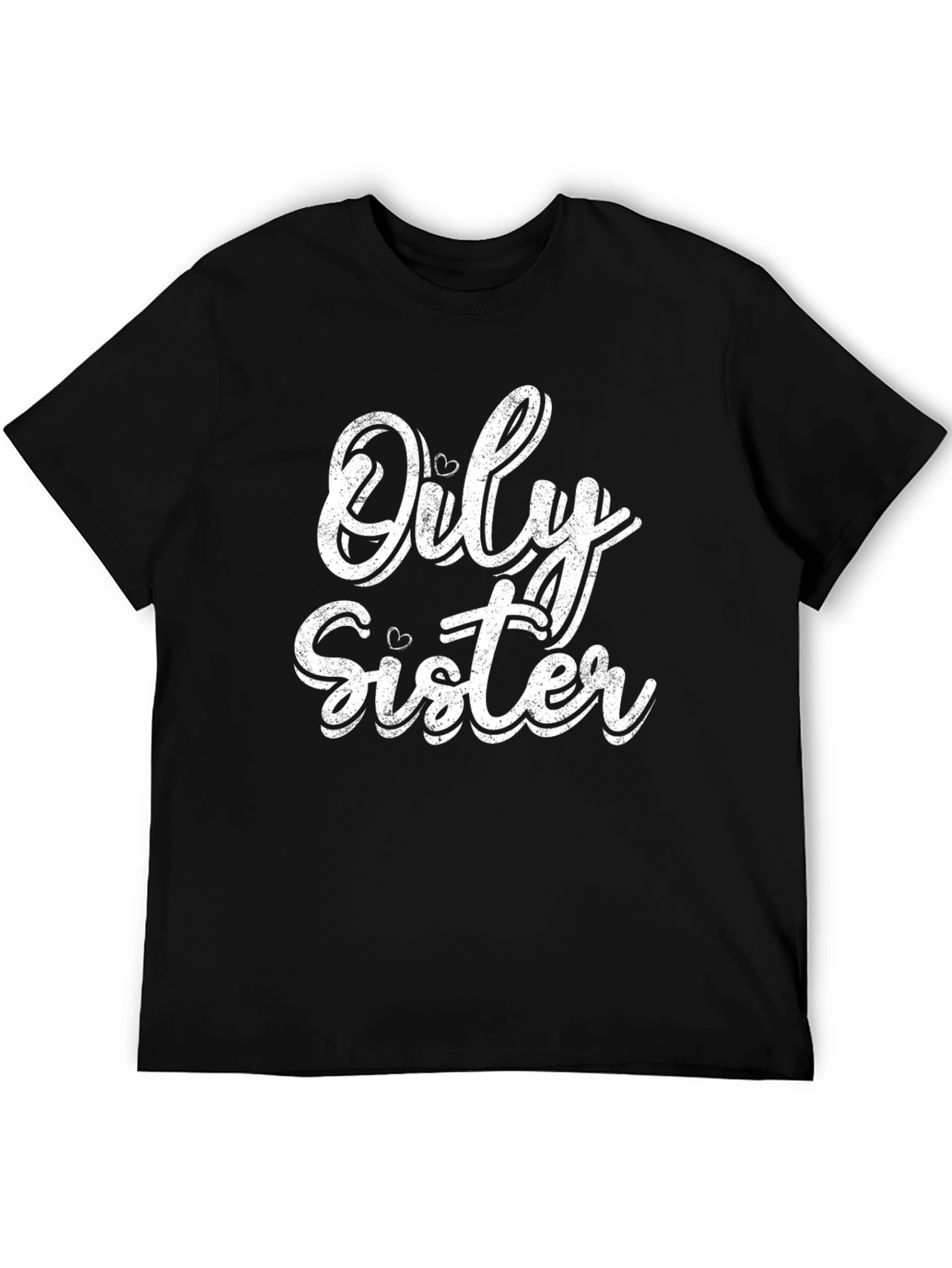 Only Sister T-Shirt -  Unique and Stylish