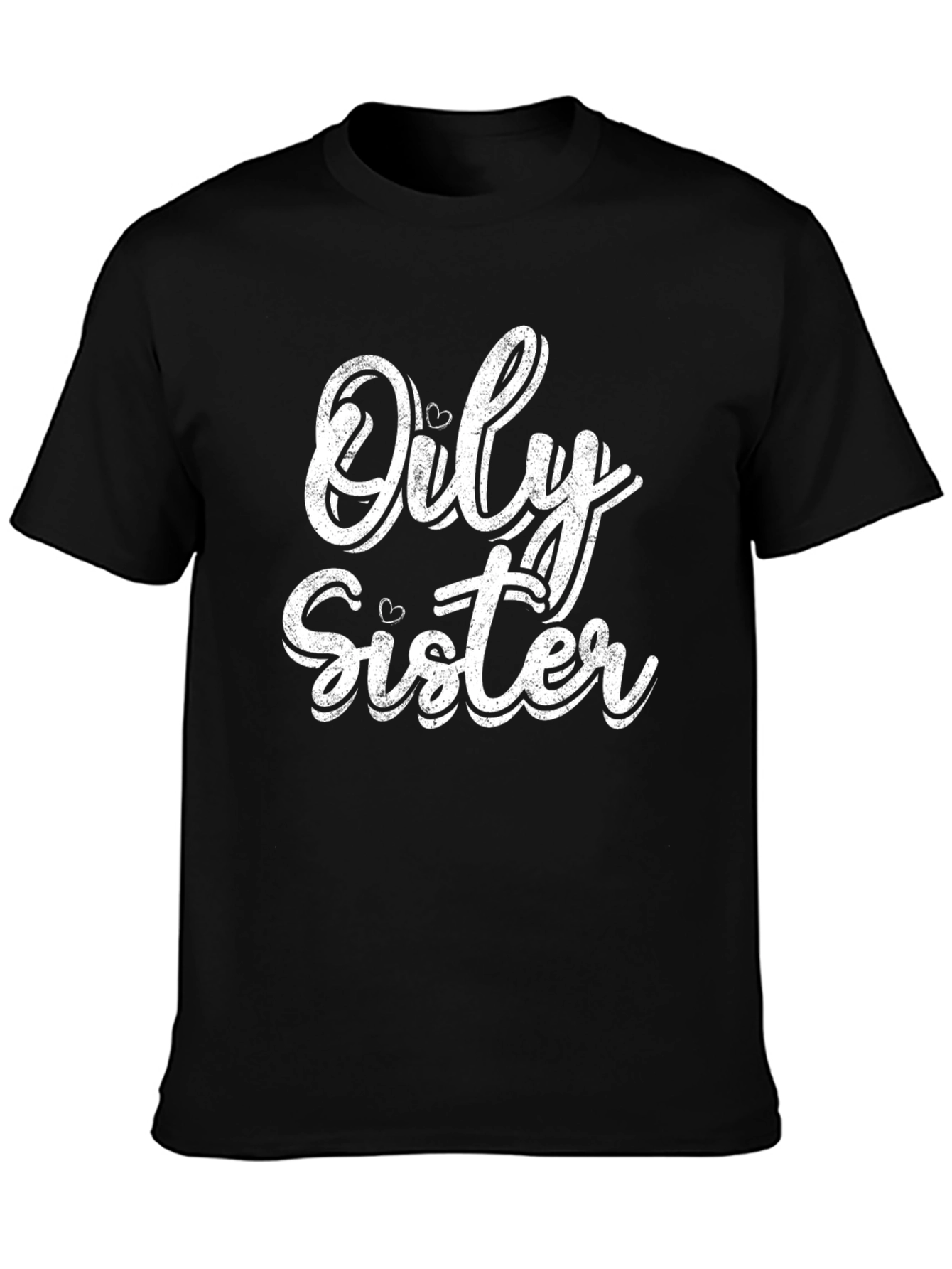 Only Sister T-Shirt -  Unique and Stylish