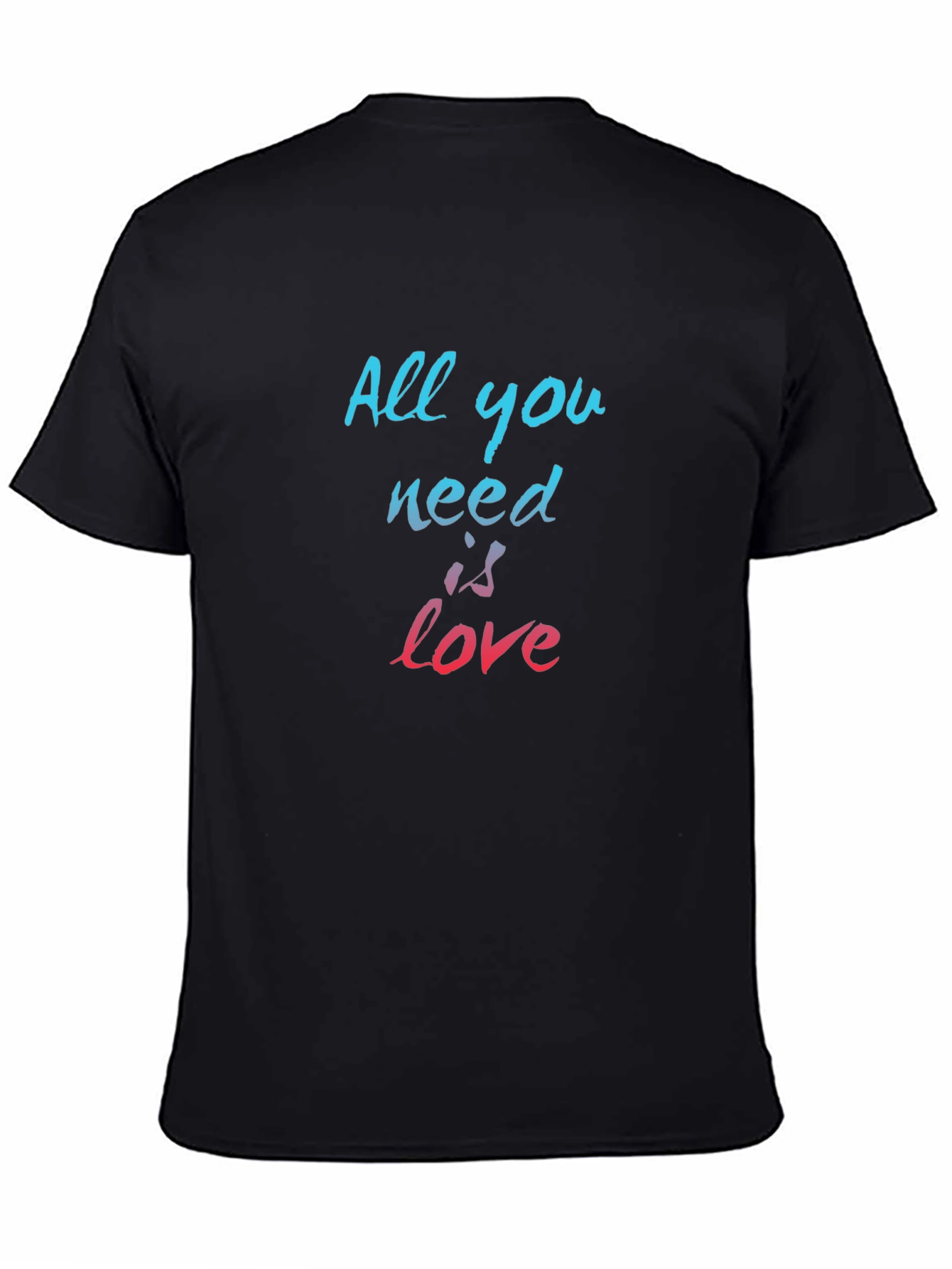 All You Need Is Love T-Shirt