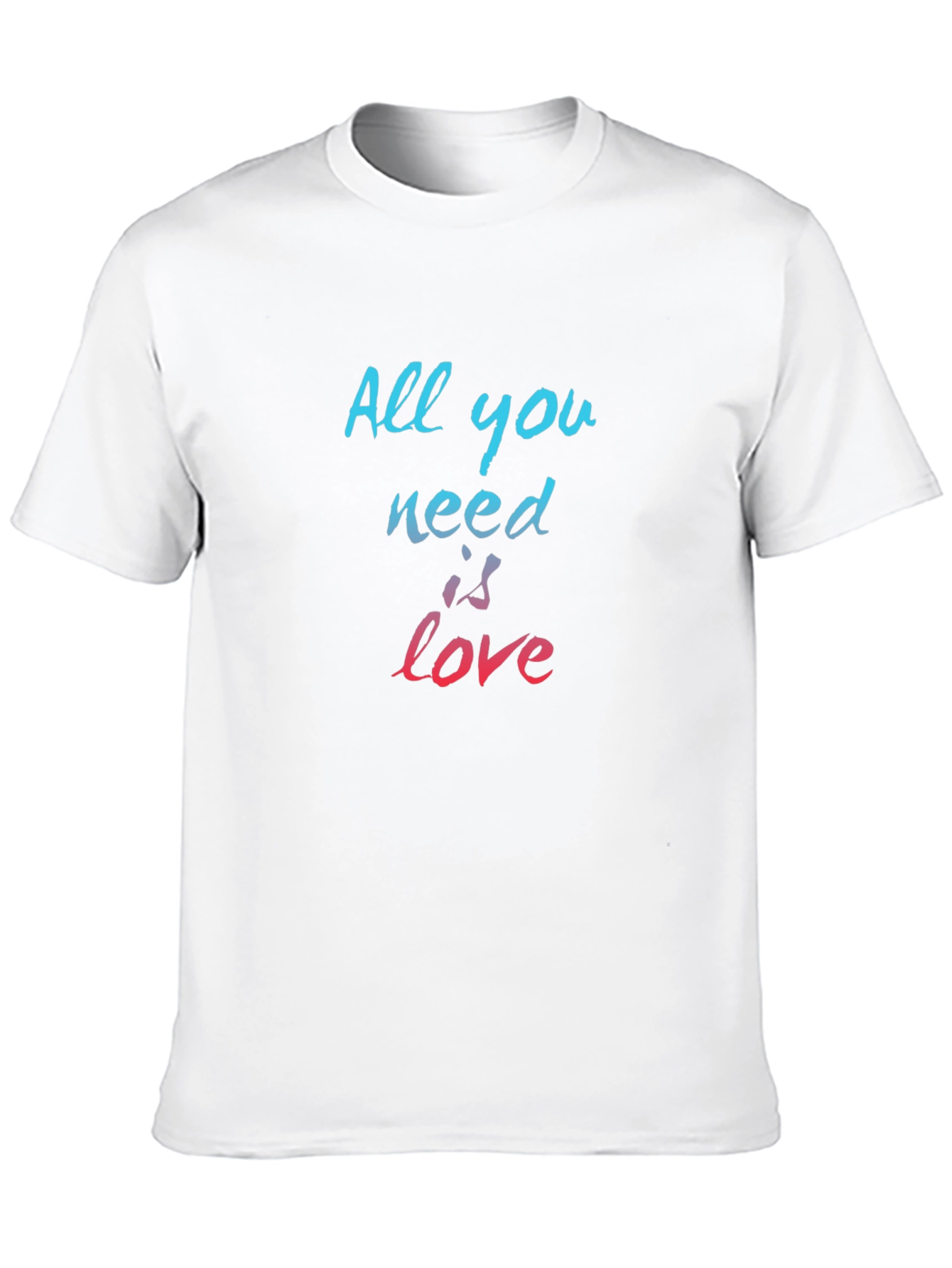 All You Need Is Love T-Shirt