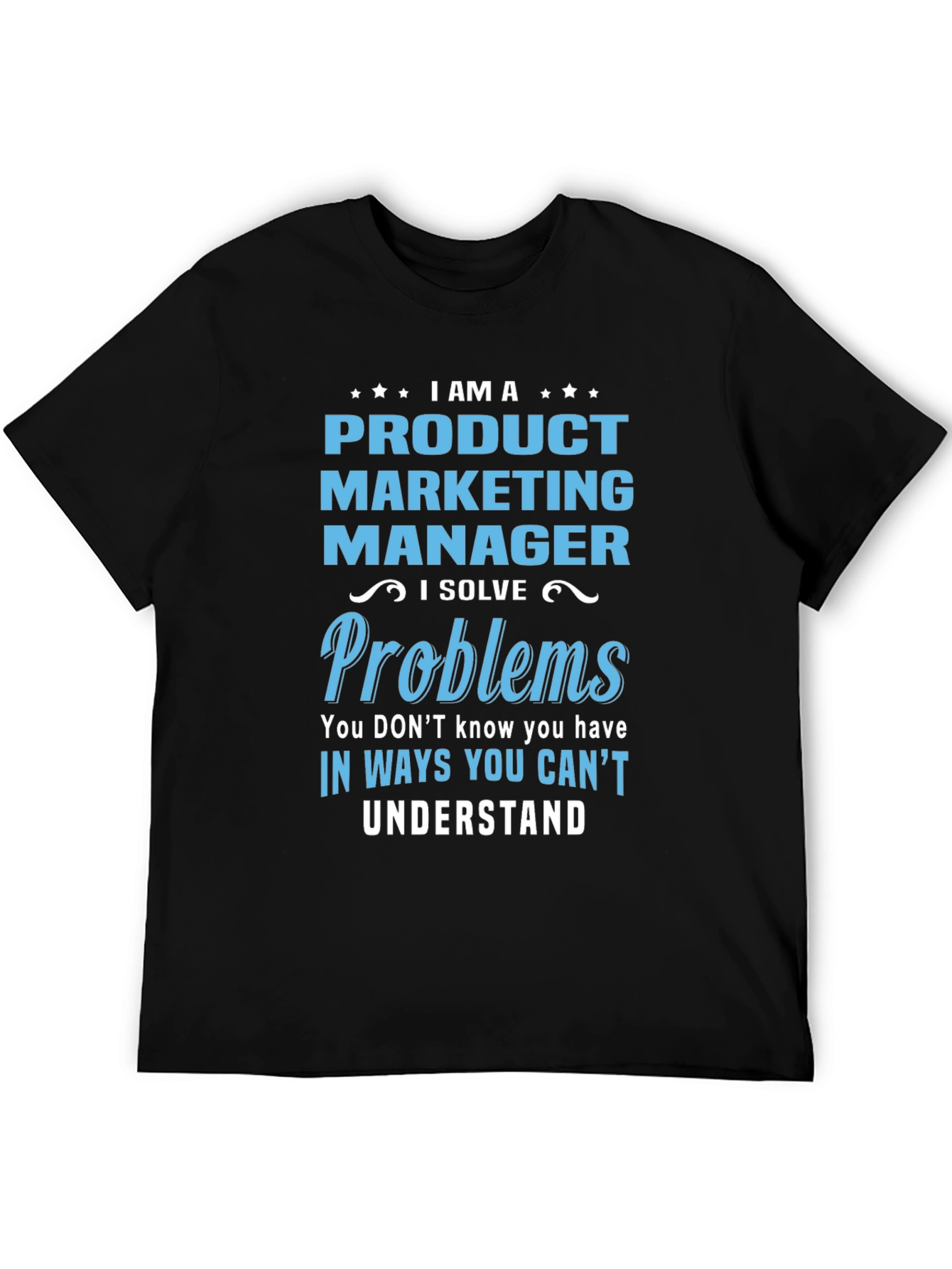 Product Marketing Manager T-Shirt