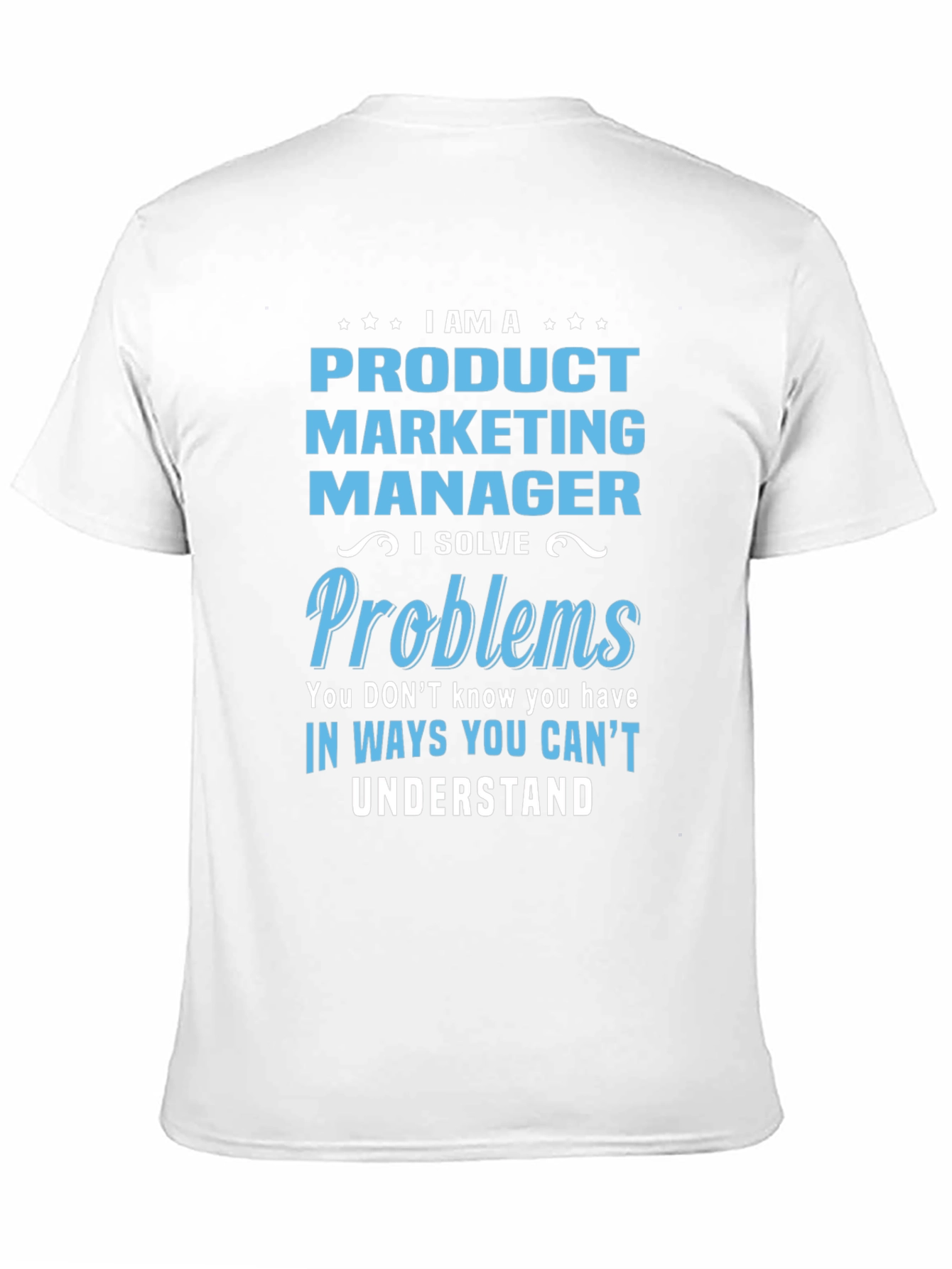 Product Marketing Manager T-Shirt